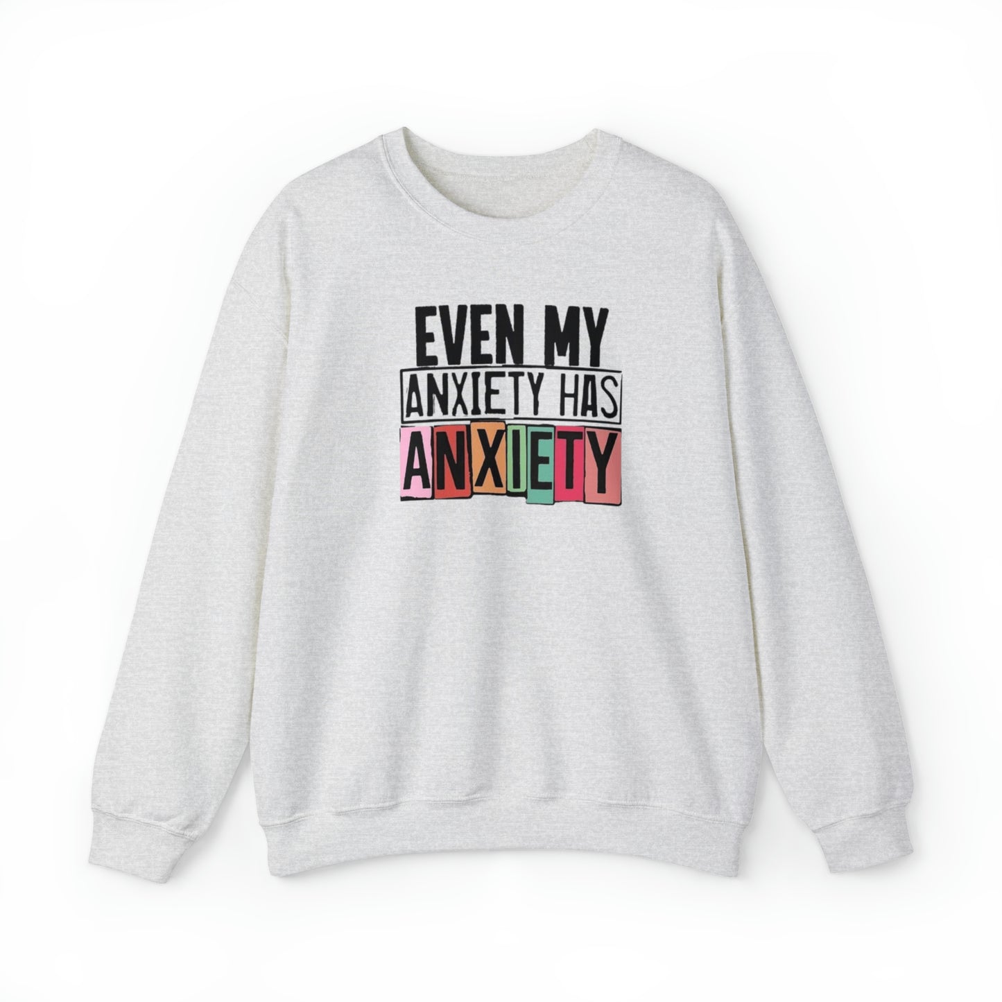 Even My Anxiety Has Anxiety Unisex Heavy Blend™ Crewneck Sweatshirt