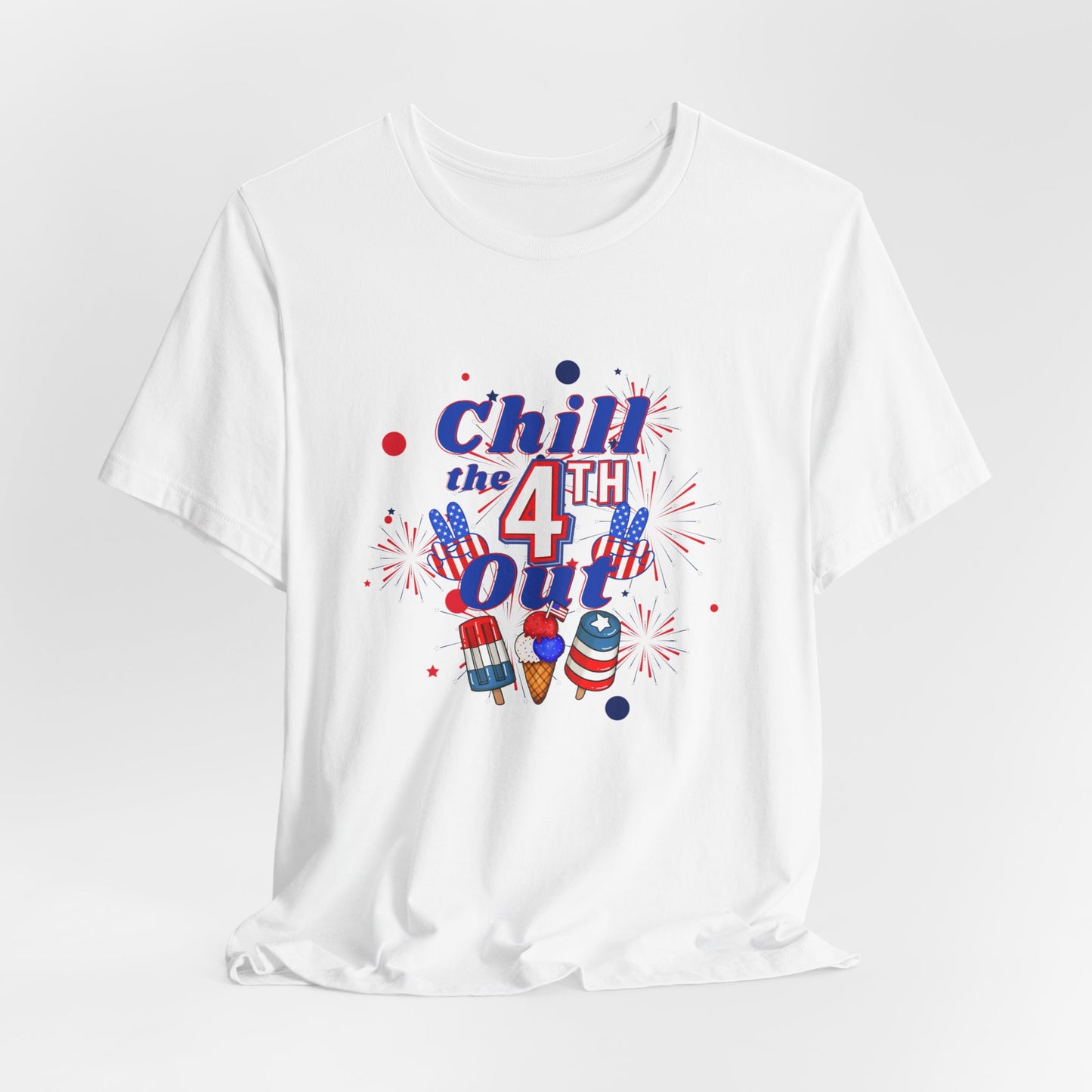 Chill the 4th Out Unisex Jersey Short Sleeve Tee