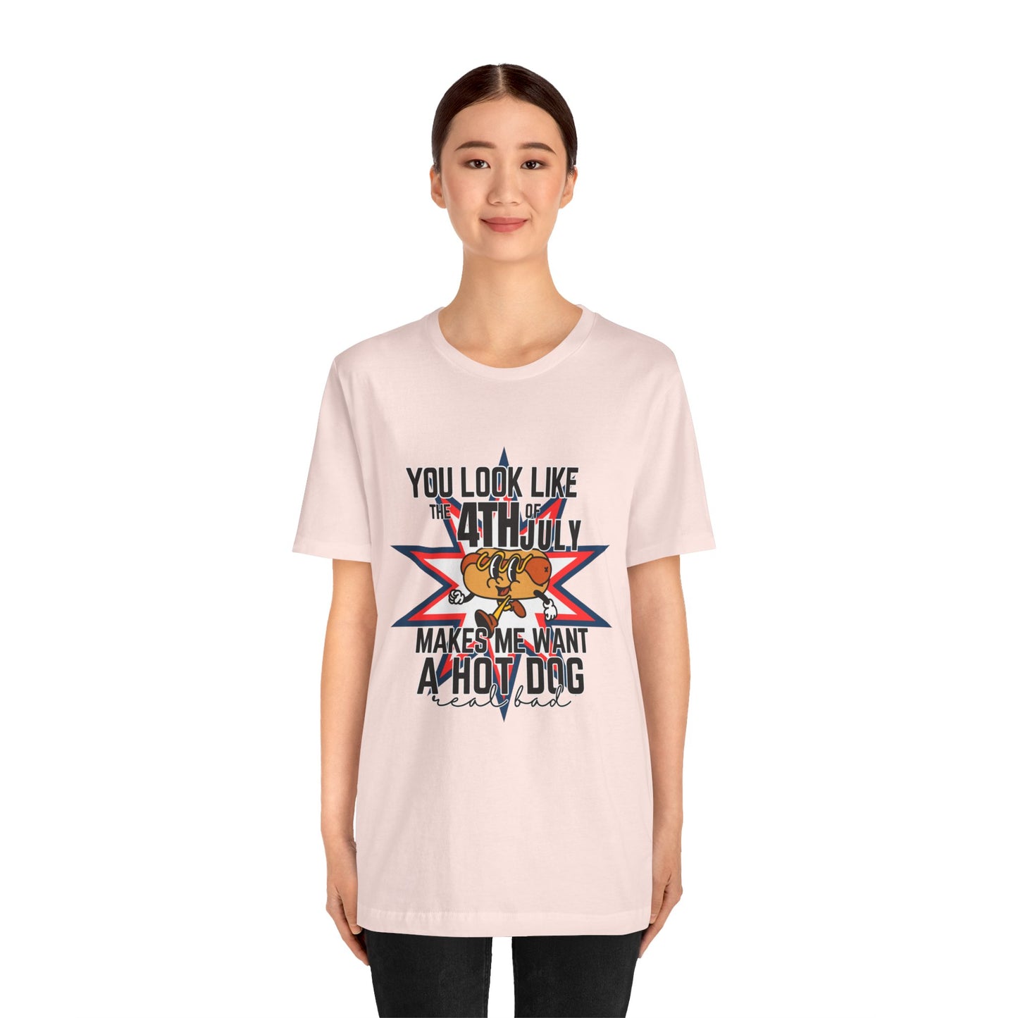 You Look Like The Fourth Of July Unisex Jersey Short Sleeve Tee