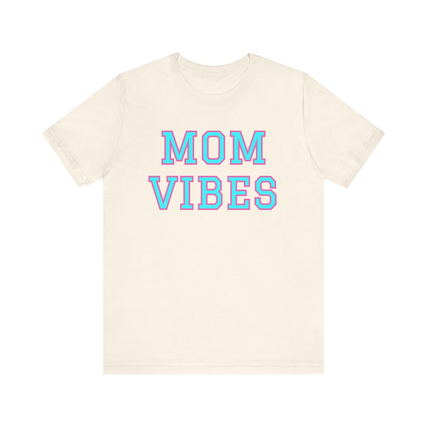 Mom Vibes Unisex Jersey Short Sleeve Tee