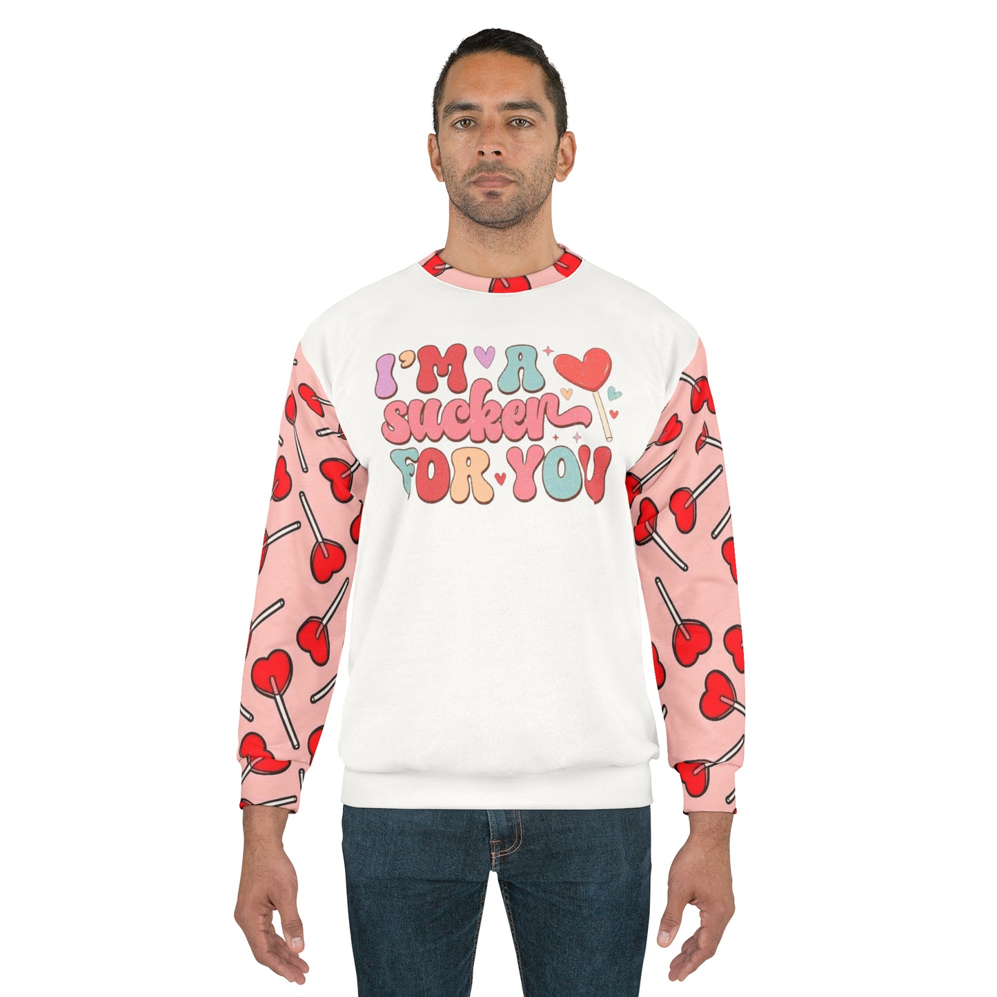 I’m A Sucker For You Unisex Sweatshirt (AOP)