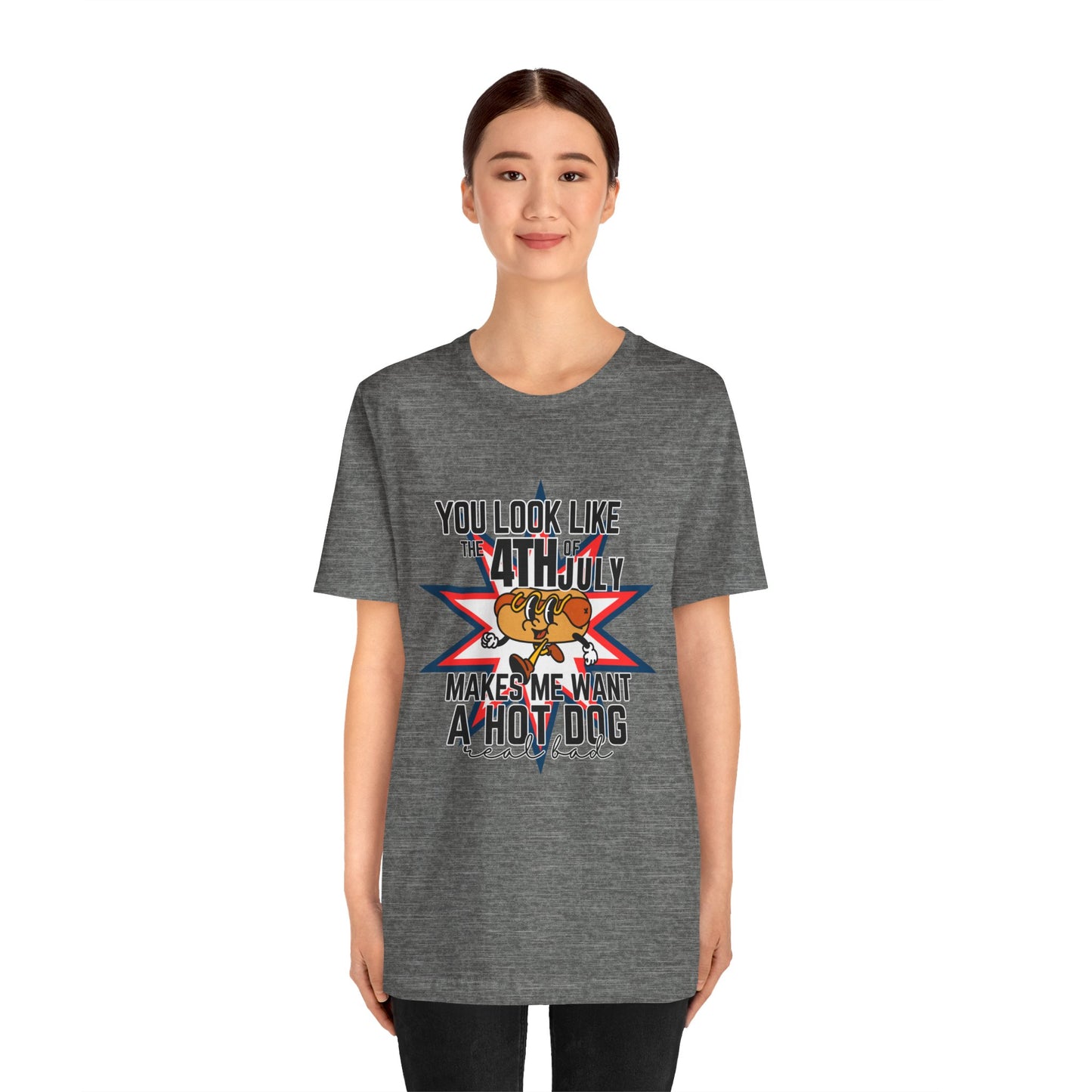 You Look Like The Fourth Of July Unisex Jersey Short Sleeve Tee