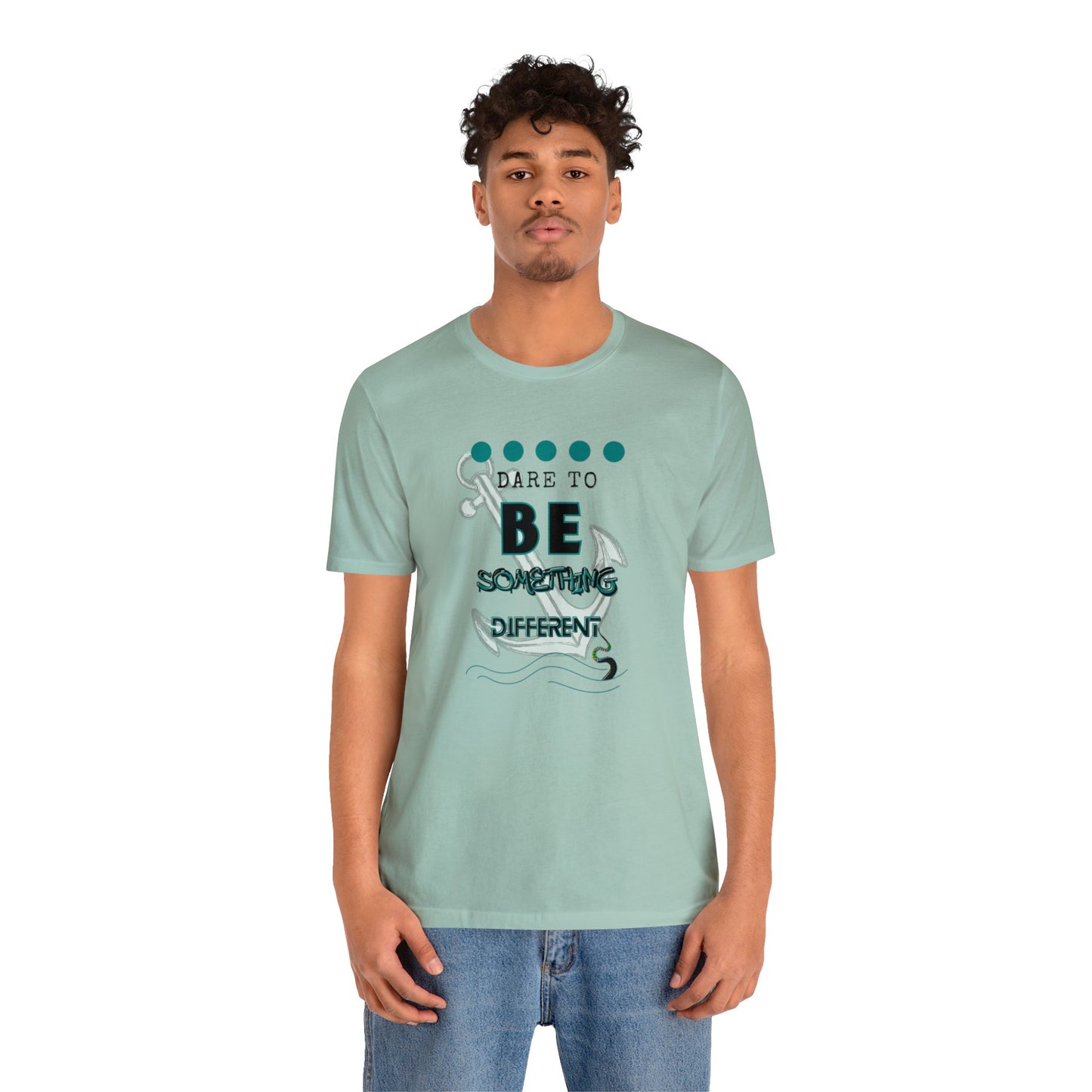 Dare To Be Something Different Unisex Jersey Short Sleeve Tee