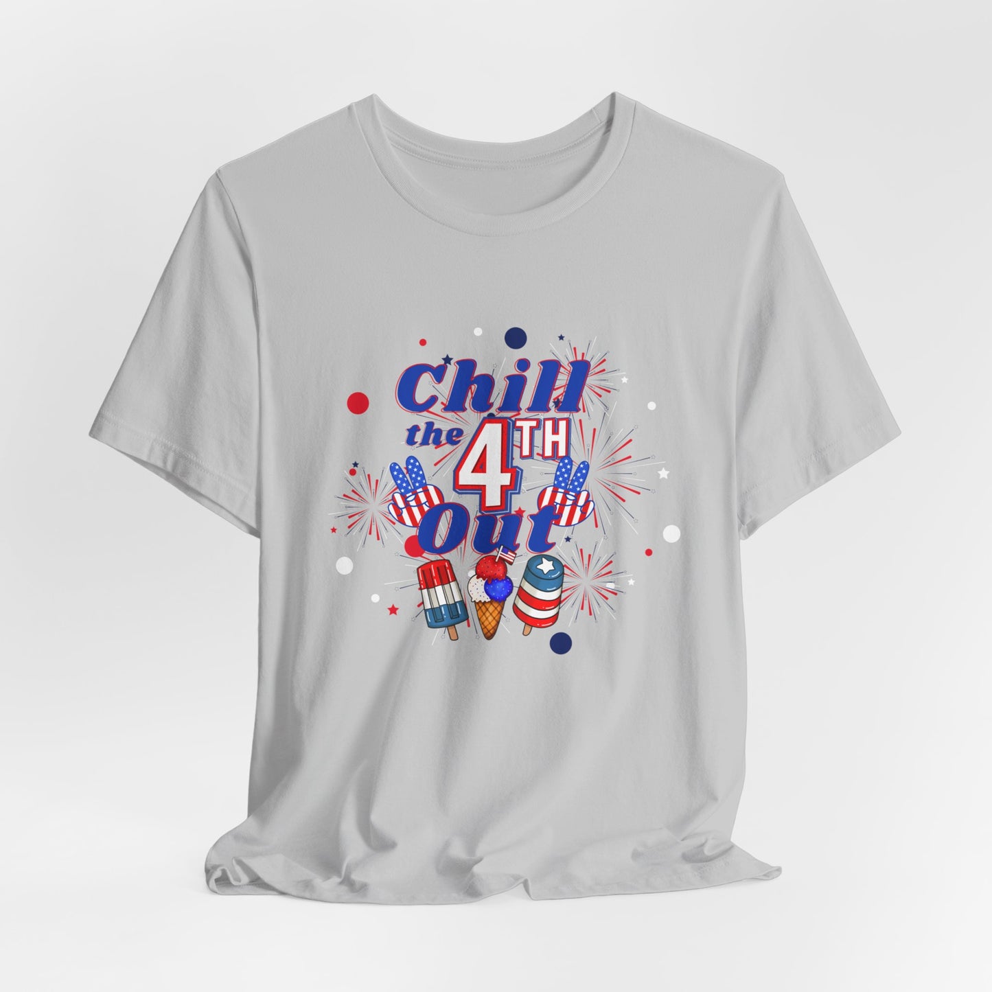 Chill the 4th Out Unisex Jersey Short Sleeve Tee