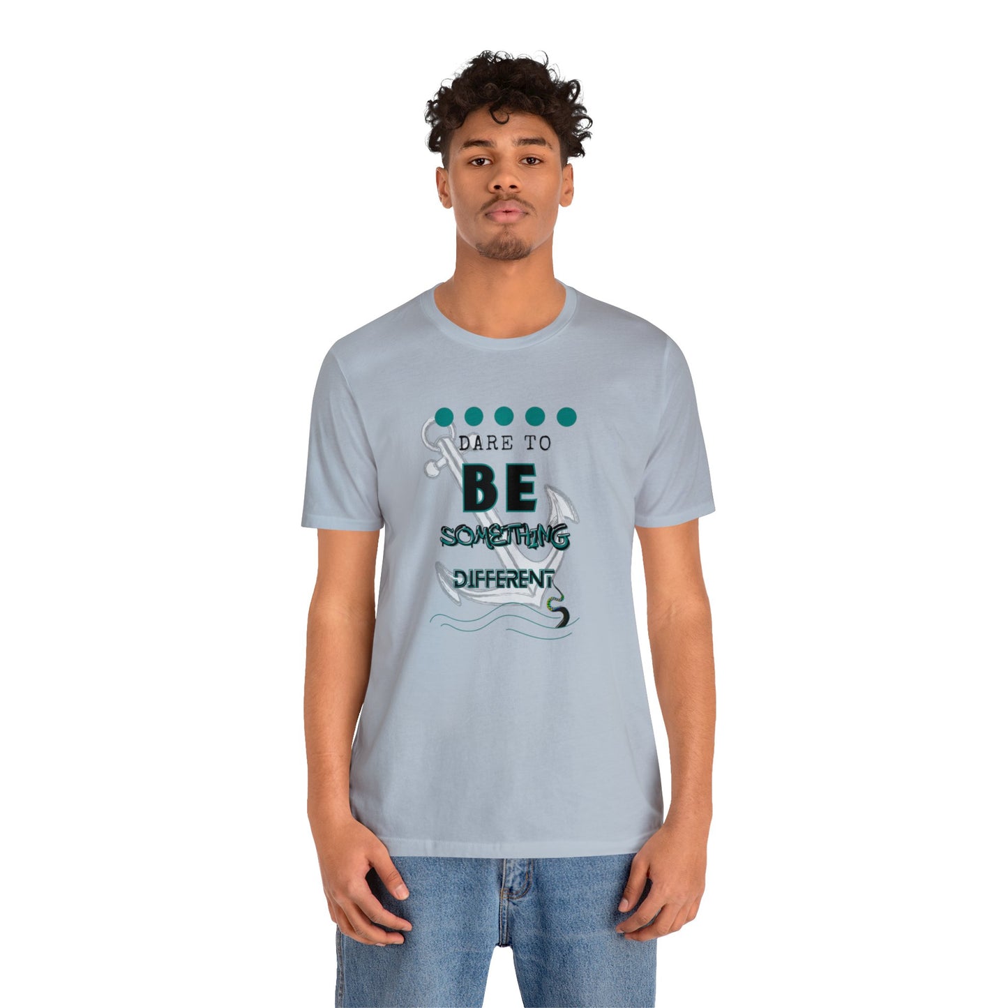 Dare To Be Something Different Unisex Jersey Short Sleeve Tee