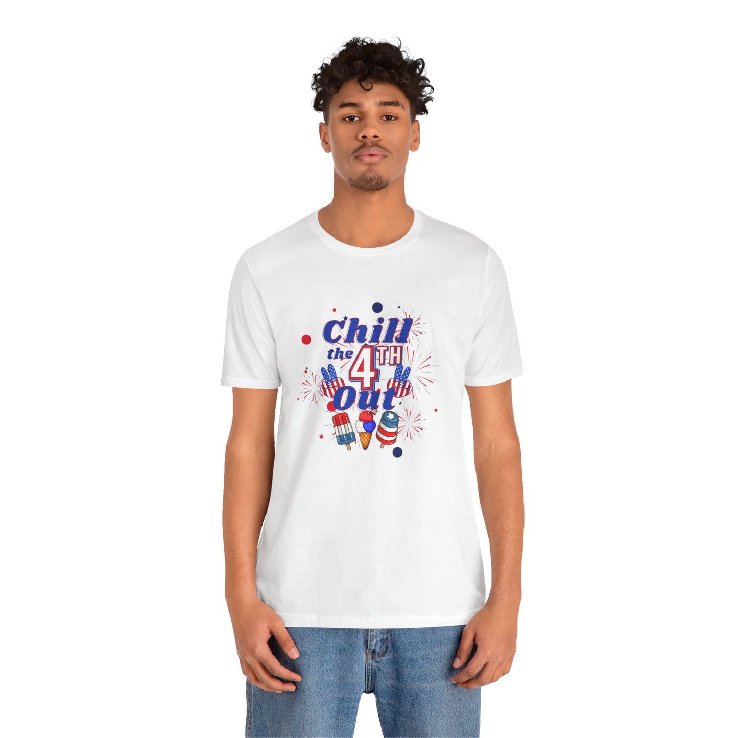 Chill the 4th Out Unisex Jersey Short Sleeve Tee