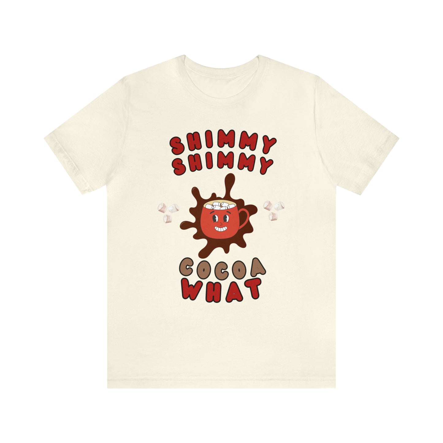 Shimmy Shimmy Cocoa What Unisex Jersey Short Sleeve Tee