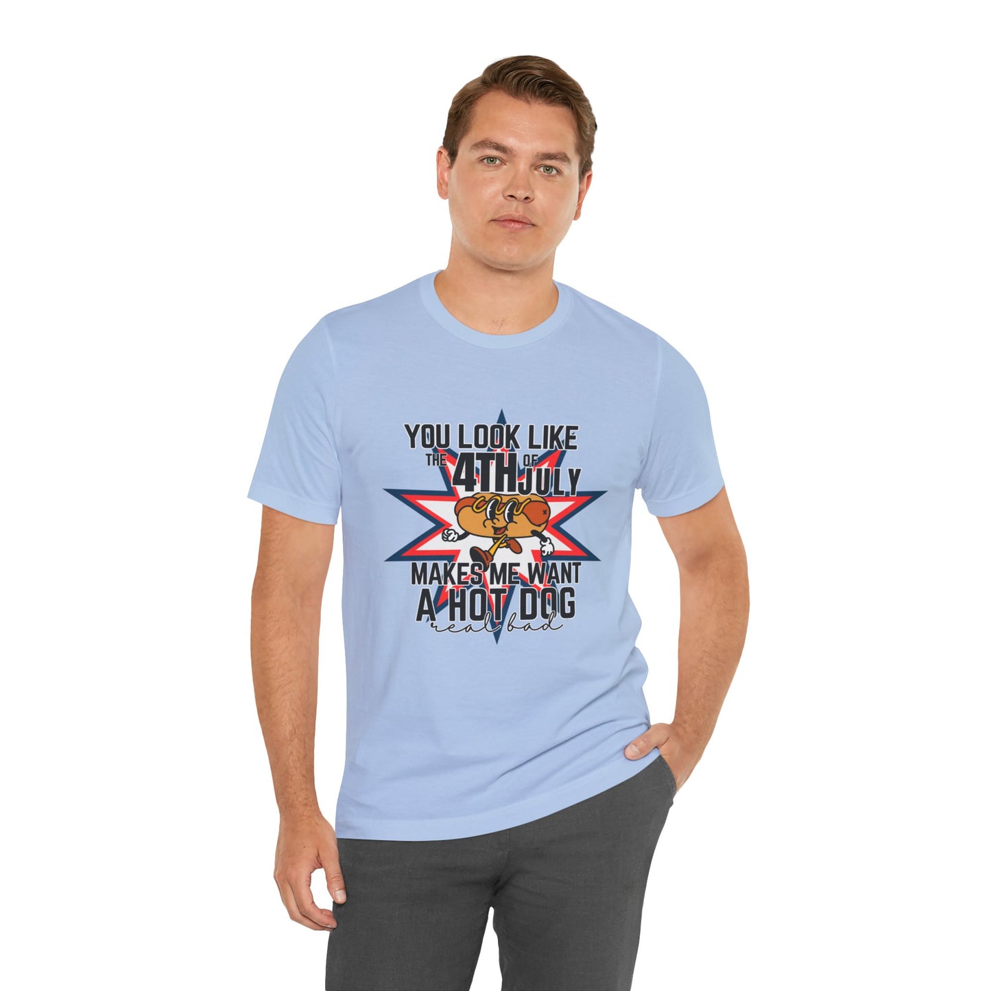 You Look Like The Fourth Of July Unisex Jersey Short Sleeve Tee