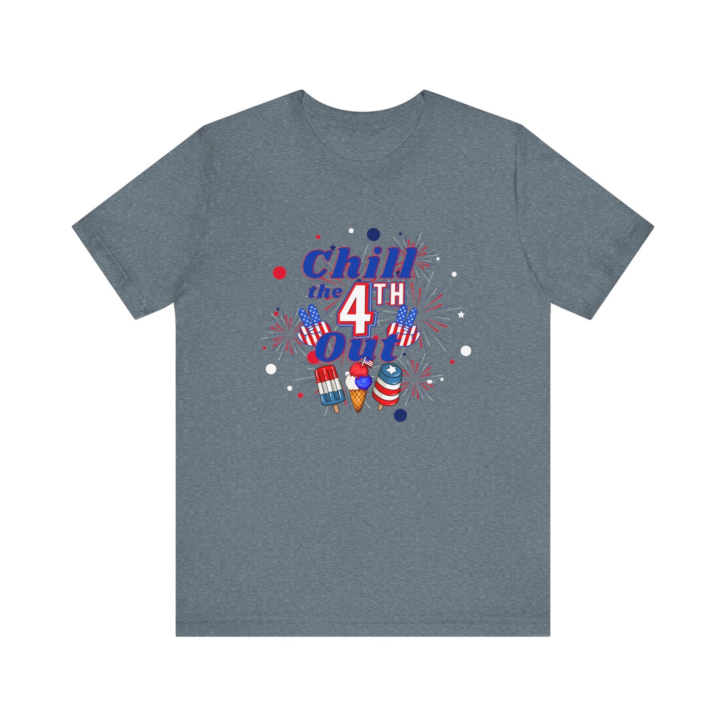 Chill the 4th Out Unisex Jersey Short Sleeve Tee