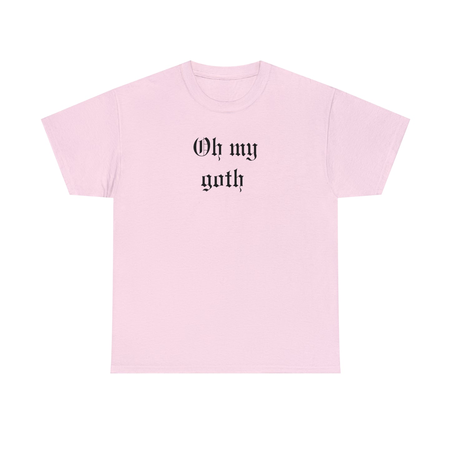 Oh My Goth Unisex Heavy Cotton Tee