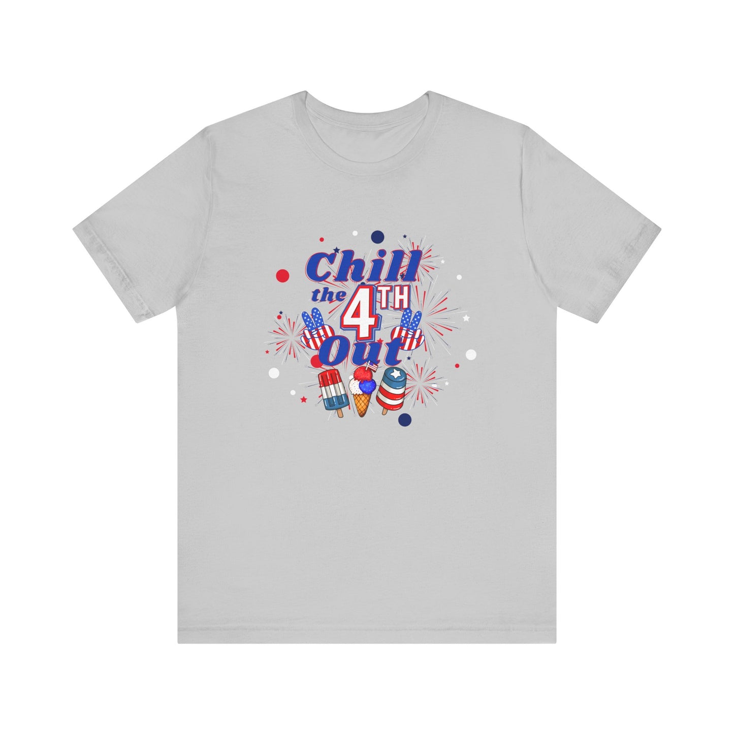 Chill the 4th Out Unisex Jersey Short Sleeve Tee