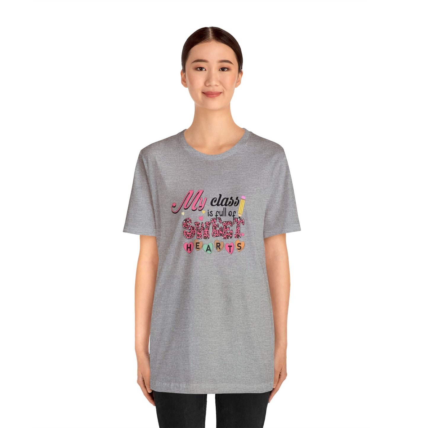 My Class Is Full of Sweet Hearts Unisex Jersey Short Sleeve Tee