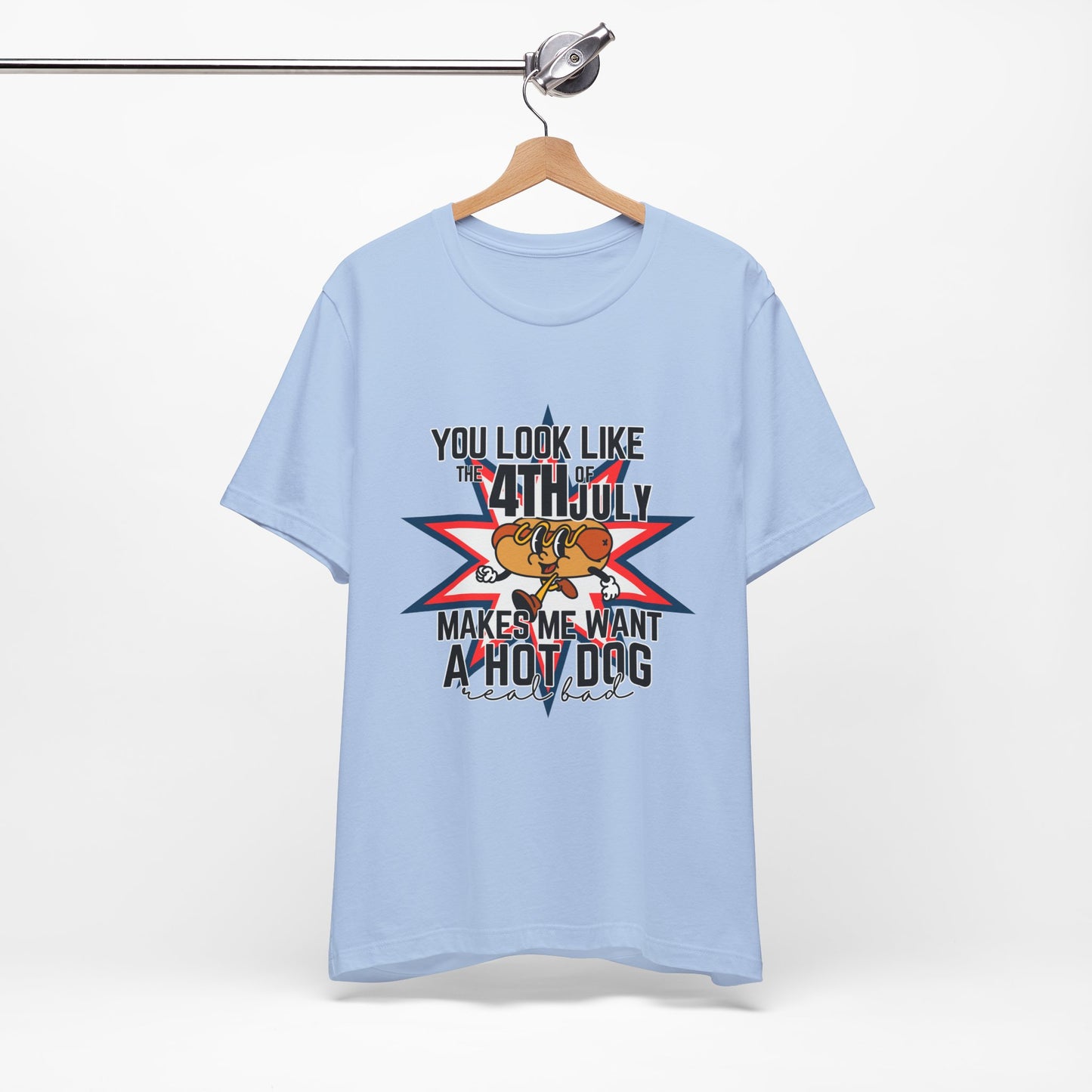 You Look Like The Fourth Of July Unisex Jersey Short Sleeve Tee