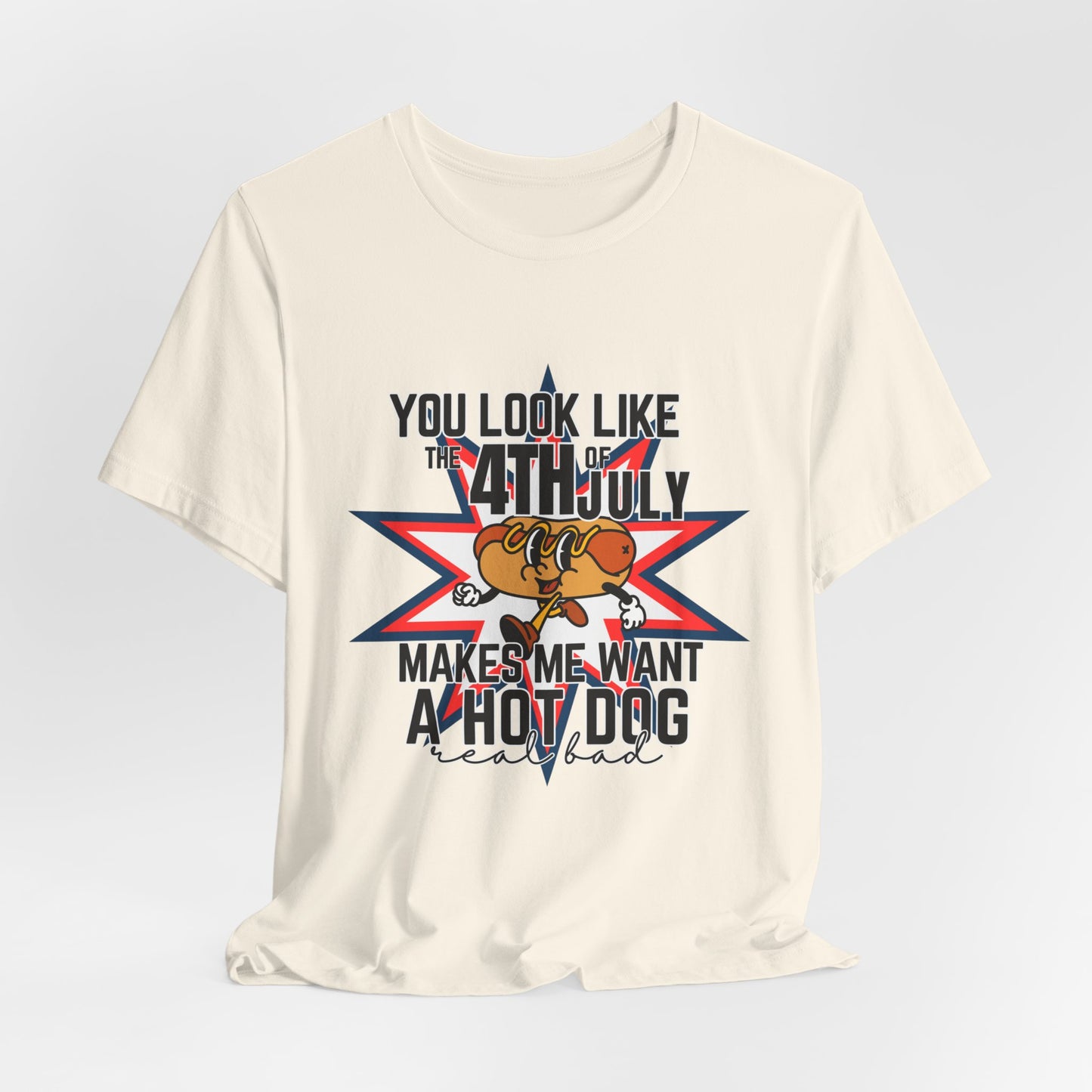 You Look Like The Fourth Of July Unisex Jersey Short Sleeve Tee