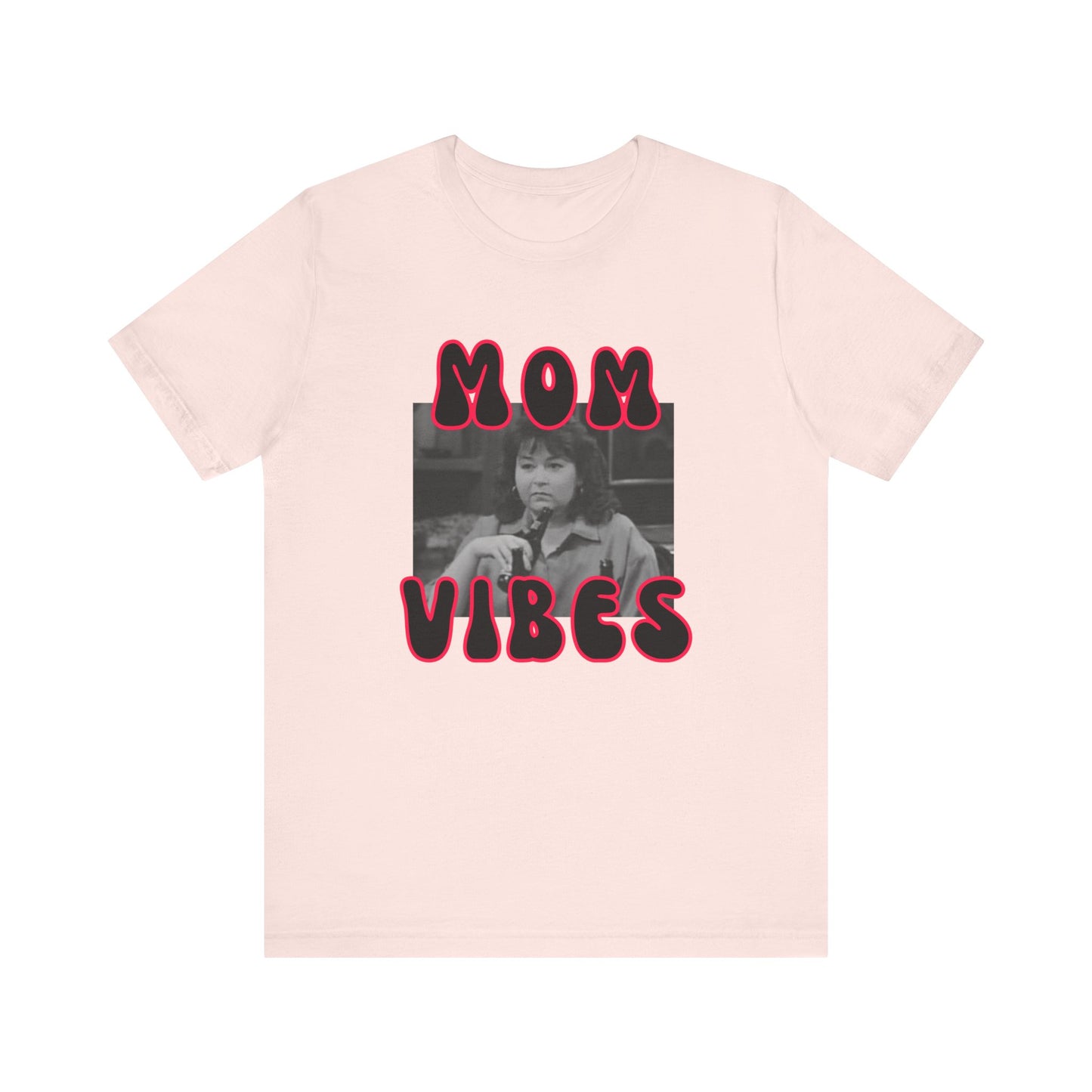 TV Mom Vibes Rosanne Unisex Jersey Short Sleeve Tee