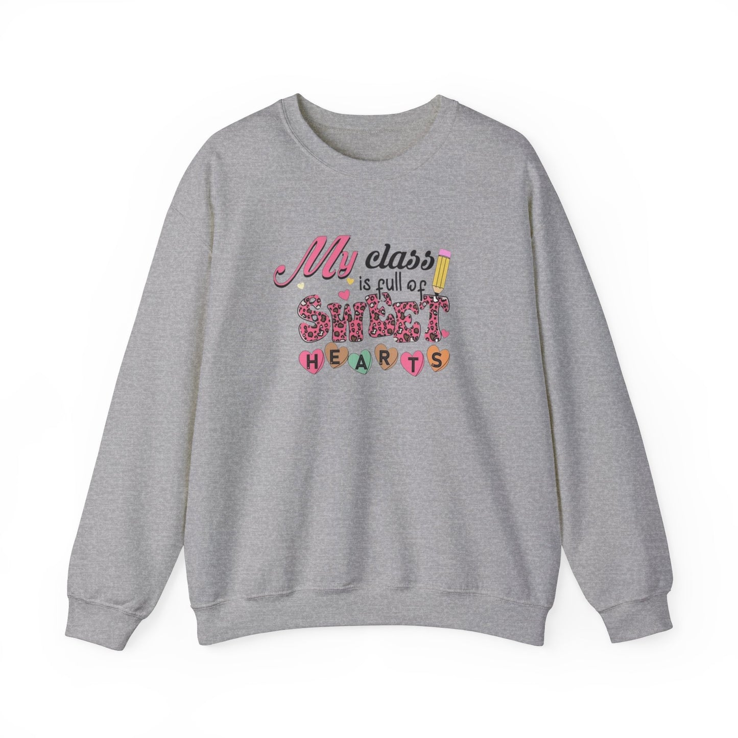 My Class Is Full of Sweet Hearts Unisex Heavy Blend™ Crewneck Sweatshirt