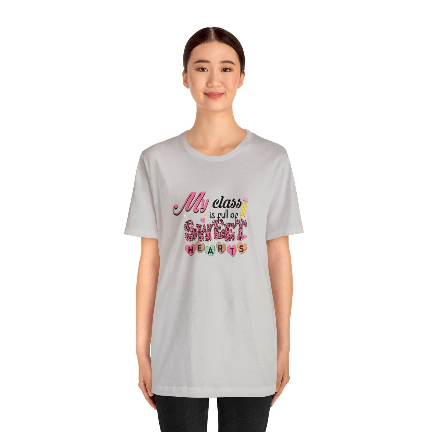 My Class Is Full of Sweet Hearts Unisex Jersey Short Sleeve Tee