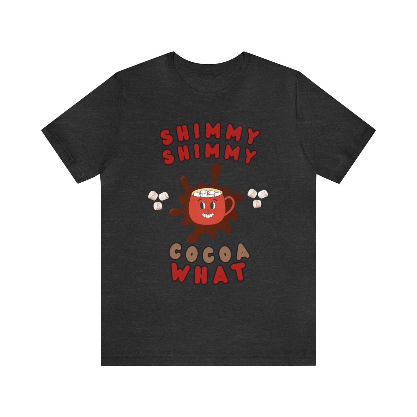 Shimmy Shimmy Cocoa What Unisex Jersey Short Sleeve Tee