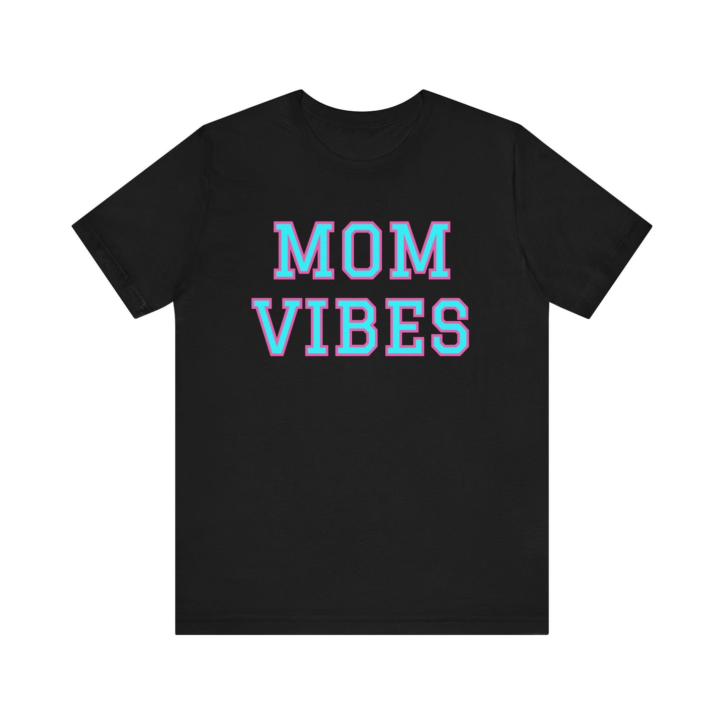 Mom Vibes Unisex Jersey Short Sleeve Tee