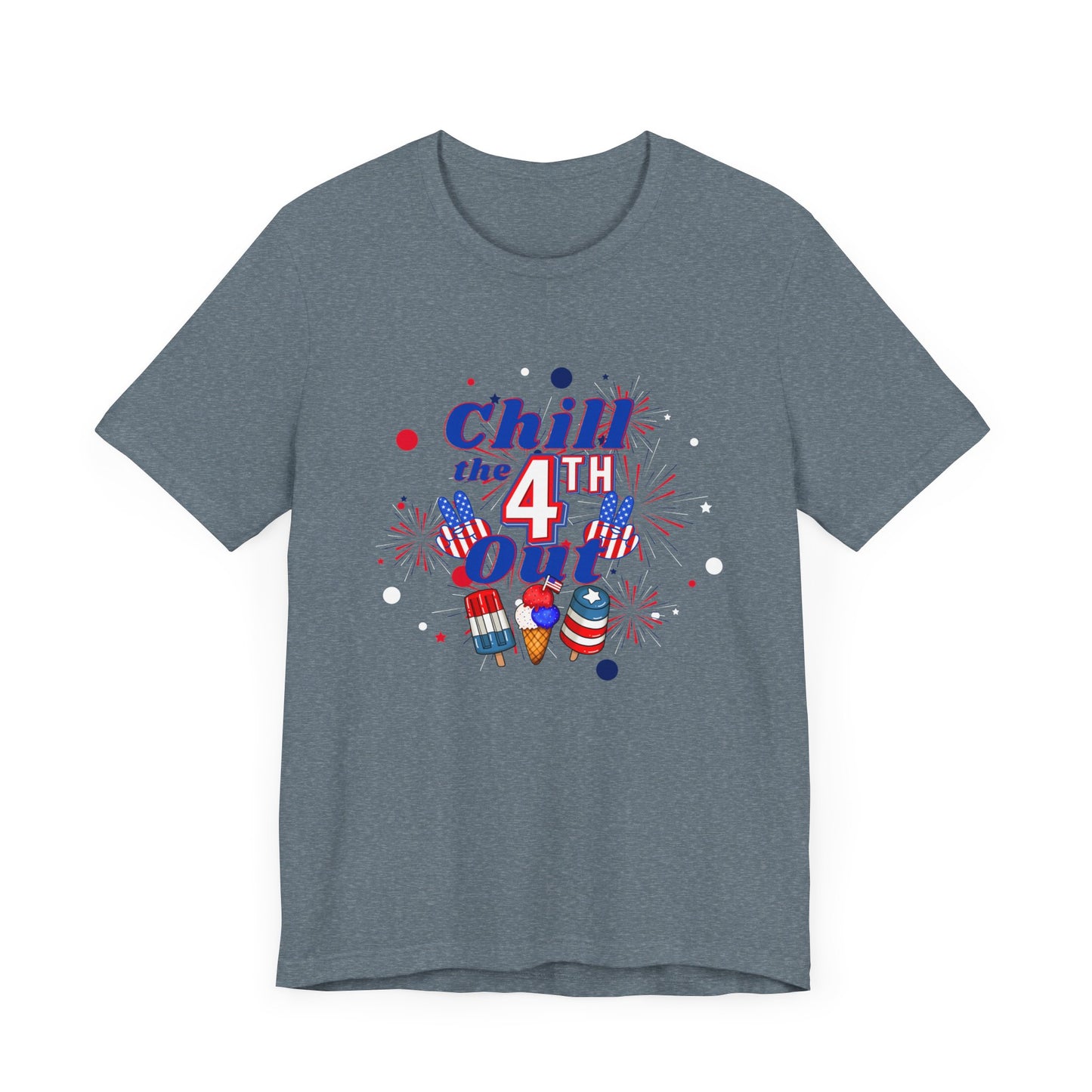 Chill the 4th Out Unisex Jersey Short Sleeve Tee