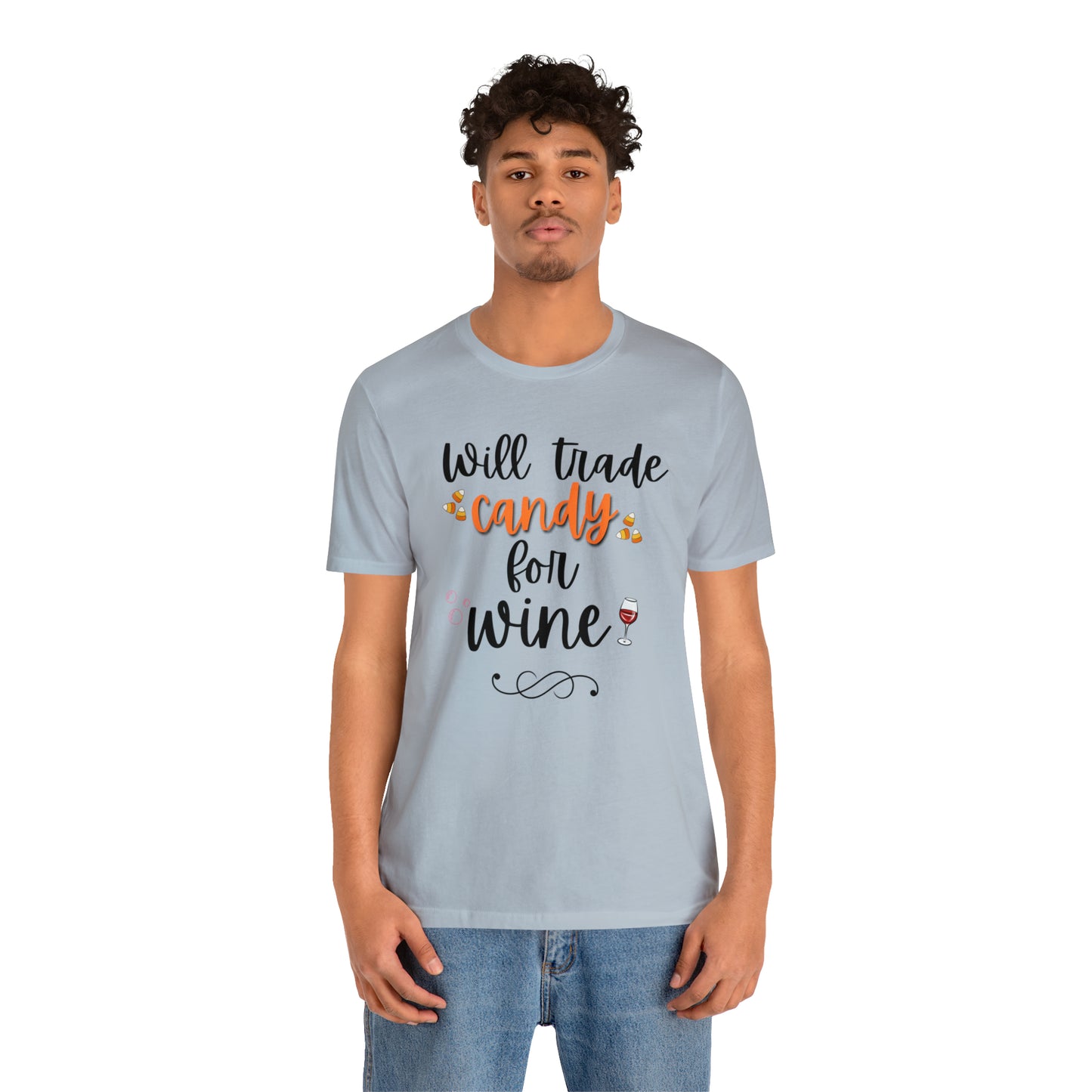 Will Trade Candy for Wine Unisex Jersey Short Sleeve Tee