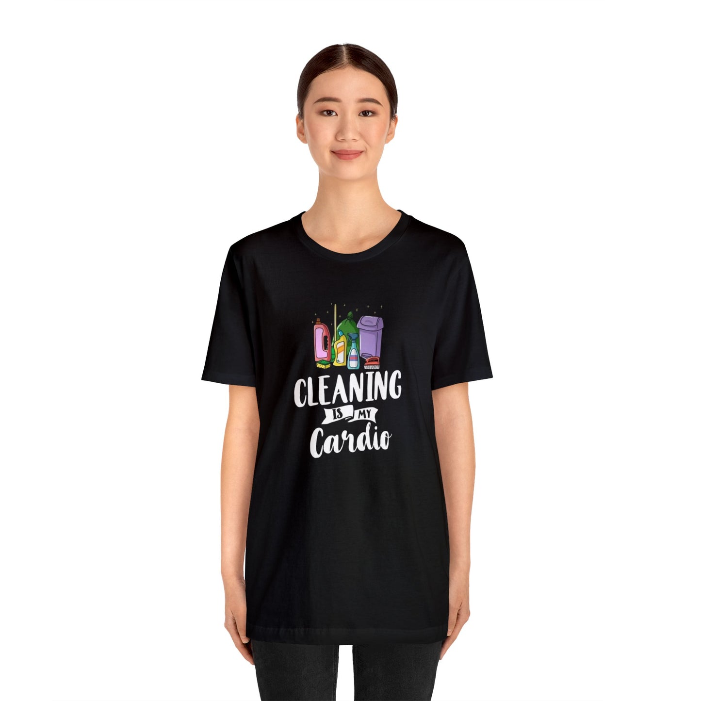 Cleaning Is My Cardio Unisex Jersey Short Sleeve Tee