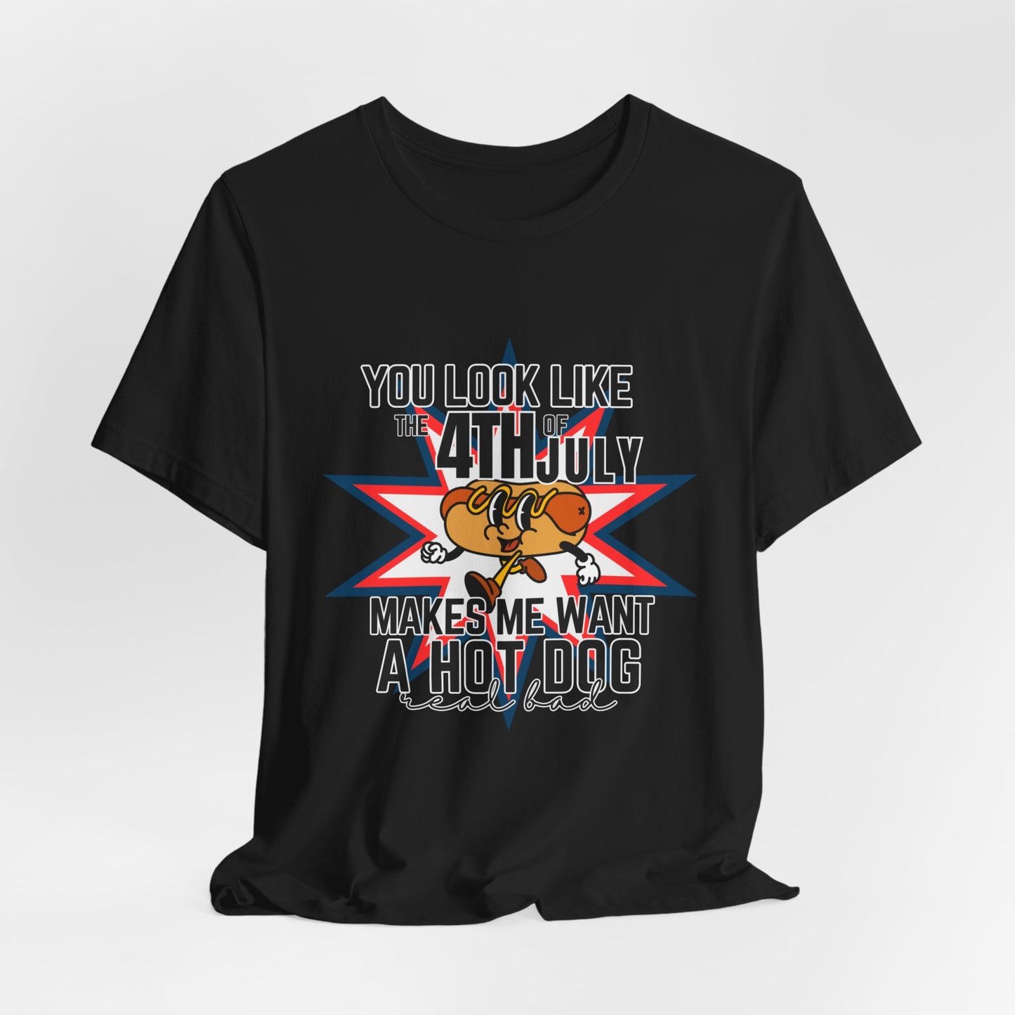 You Look Like The Fourth Of July Unisex Jersey Short Sleeve Tee