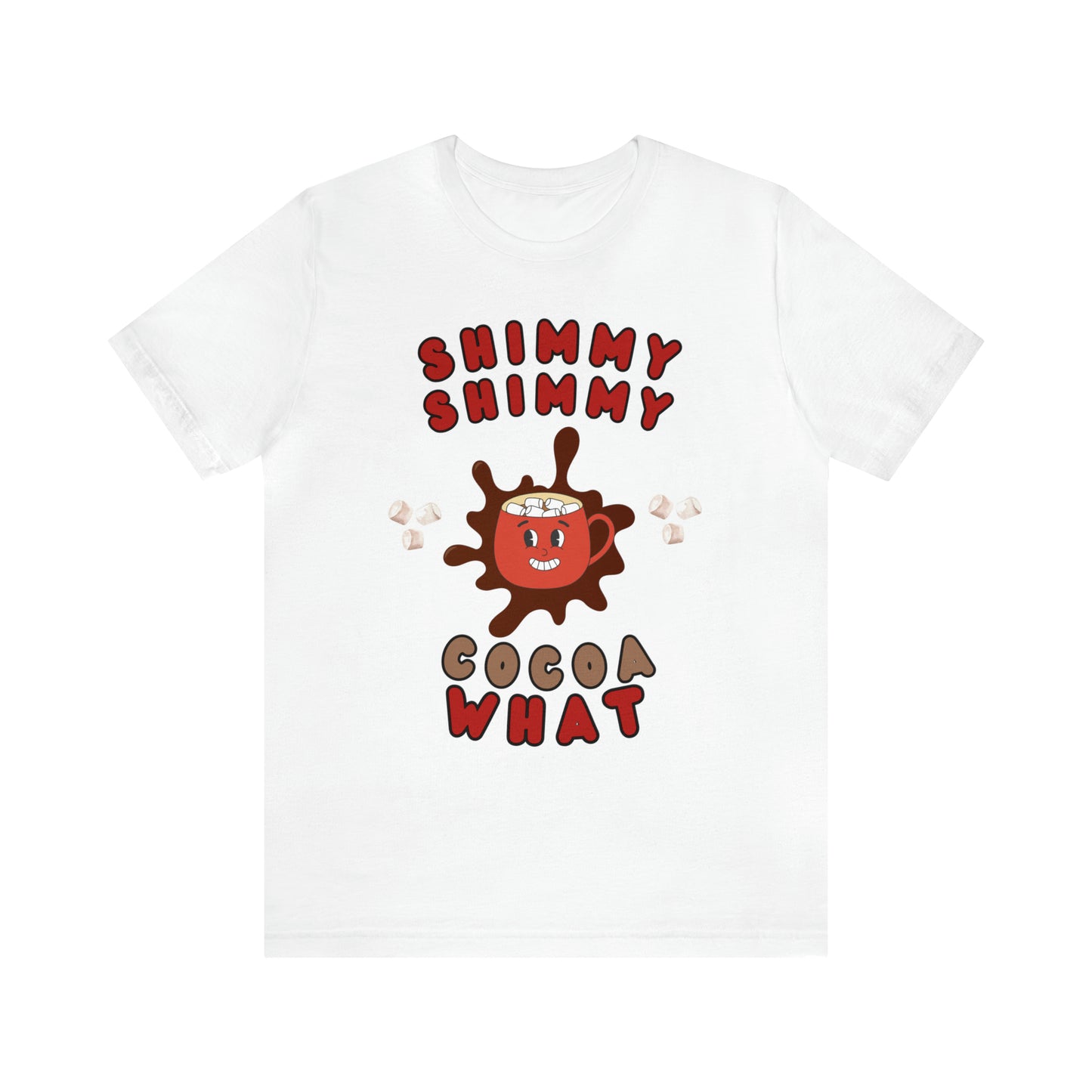 Shimmy Shimmy Cocoa What Unisex Jersey Short Sleeve Tee