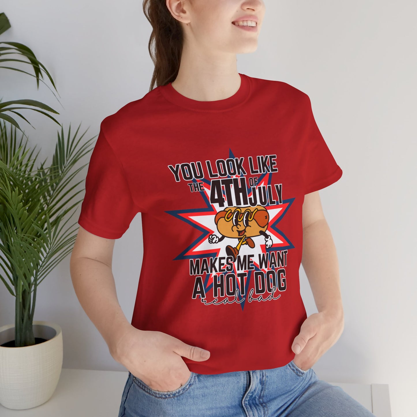 You Look Like The Fourth Of July Unisex Jersey Short Sleeve Tee