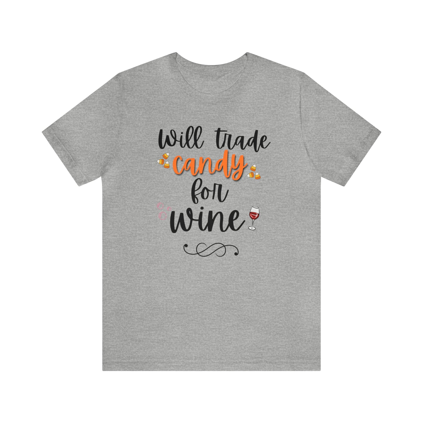 Will Trade Candy for Wine Unisex Jersey Short Sleeve Tee