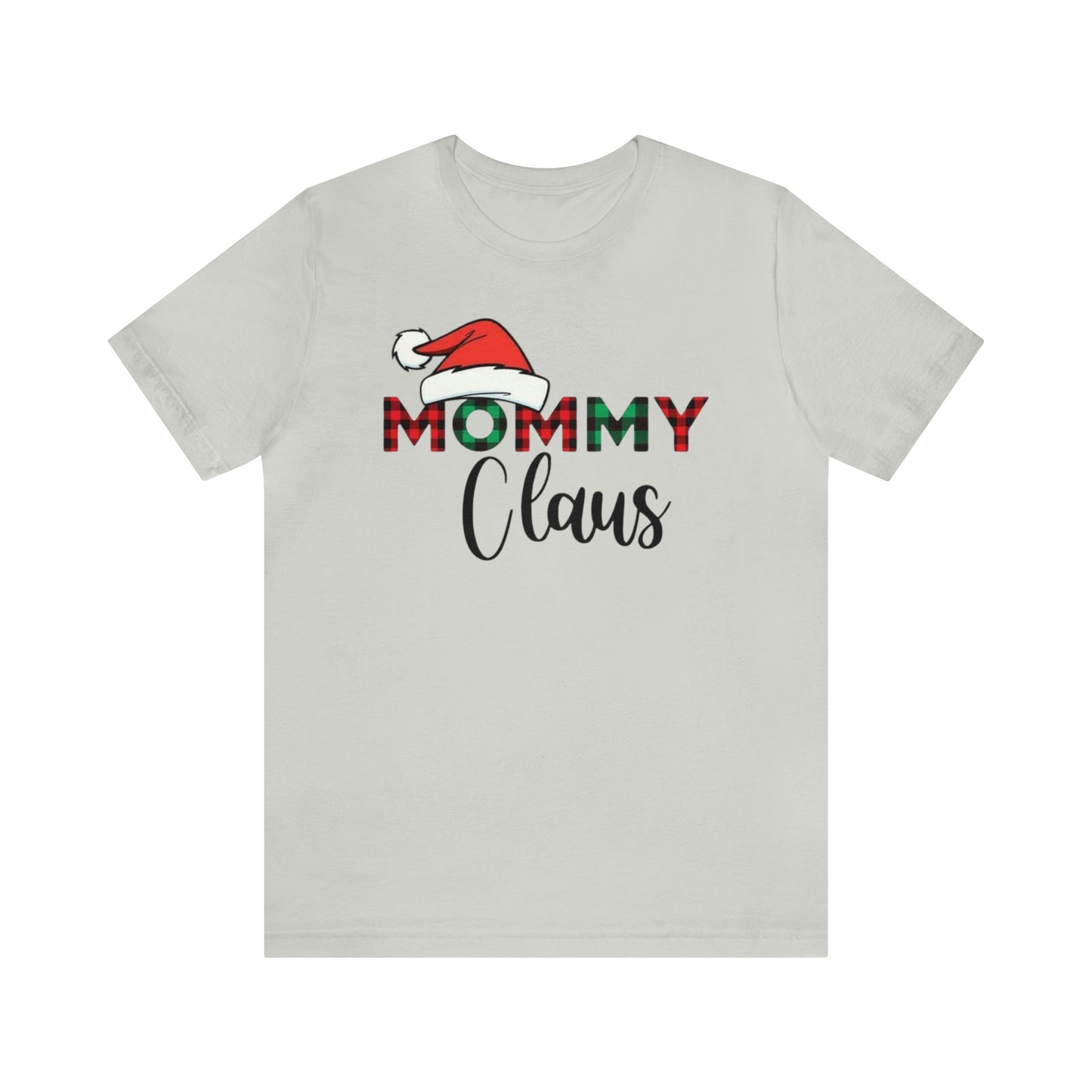 Mommy Claus Unisex Jersey Short Sleeve Tee