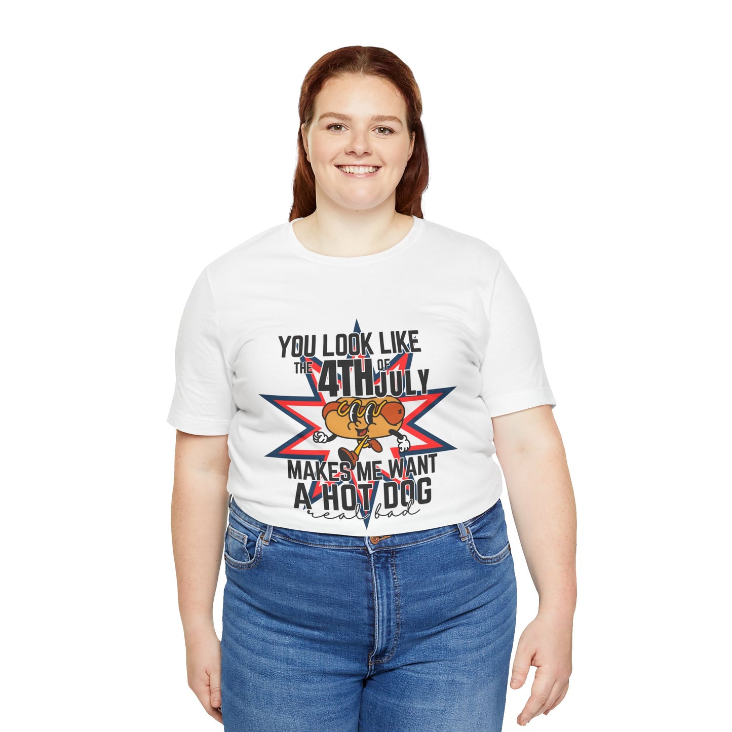 You Look Like The Fourth Of July Unisex Jersey Short Sleeve Tee