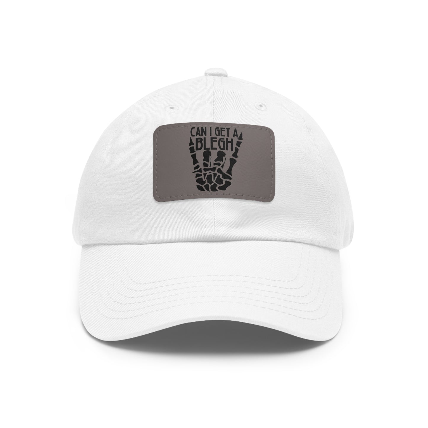 Can I get a Blegh! Dad Hat with Leather Patch (Rectangle)