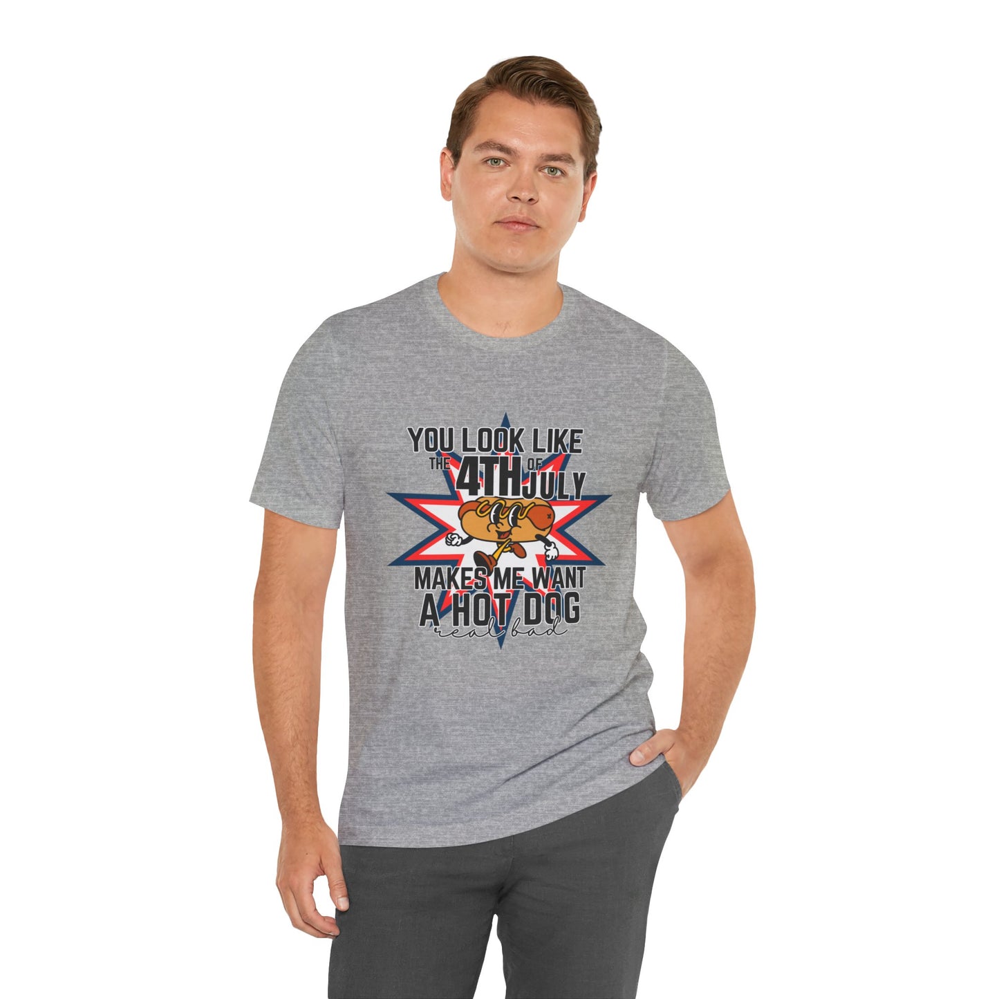 You Look Like The Fourth Of July Unisex Jersey Short Sleeve Tee