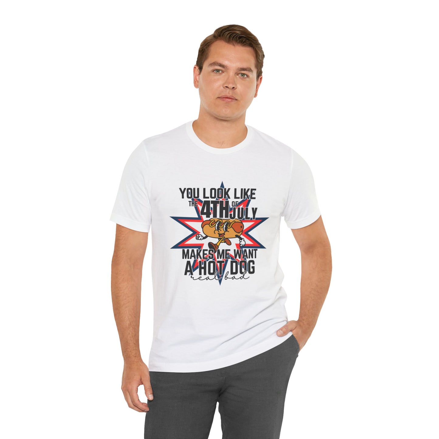 You Look Like The Fourth Of July Unisex Jersey Short Sleeve Tee