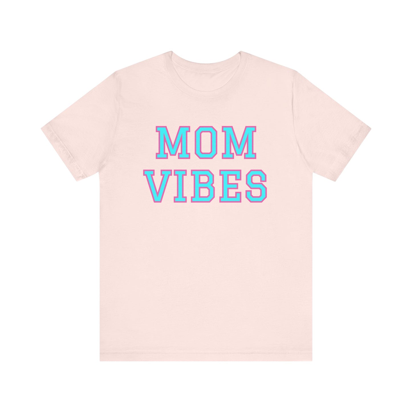 Mom Vibes Unisex Jersey Short Sleeve Tee