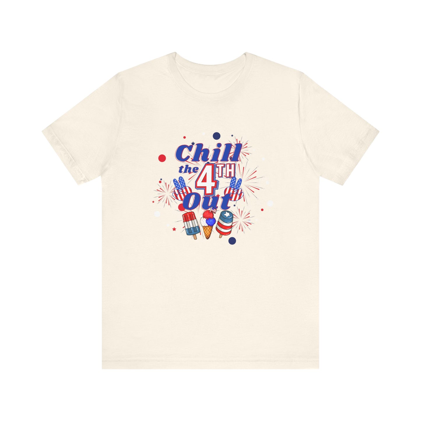 Chill the 4th Out Unisex Jersey Short Sleeve Tee