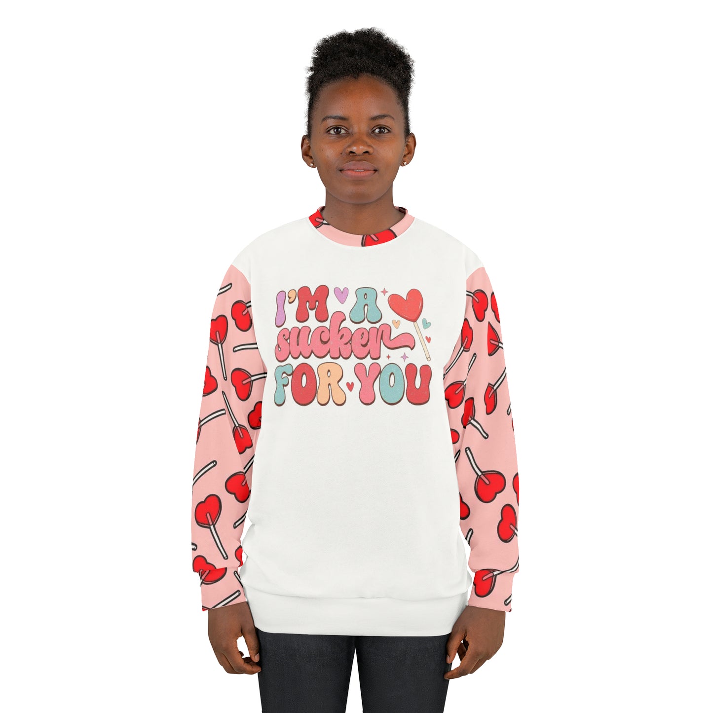 I’m A Sucker For You Unisex Sweatshirt (AOP)