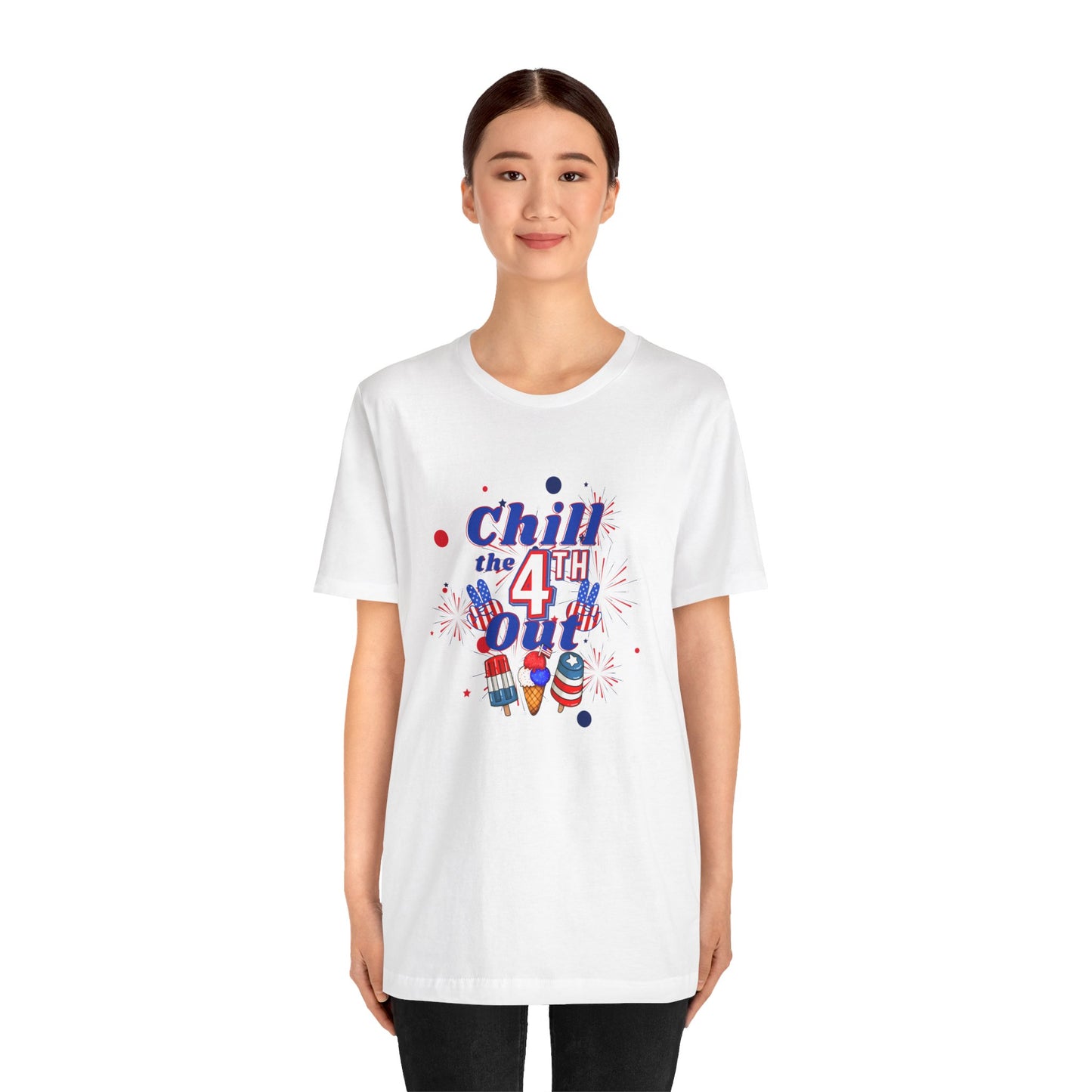 Chill the 4th Out Unisex Jersey Short Sleeve Tee