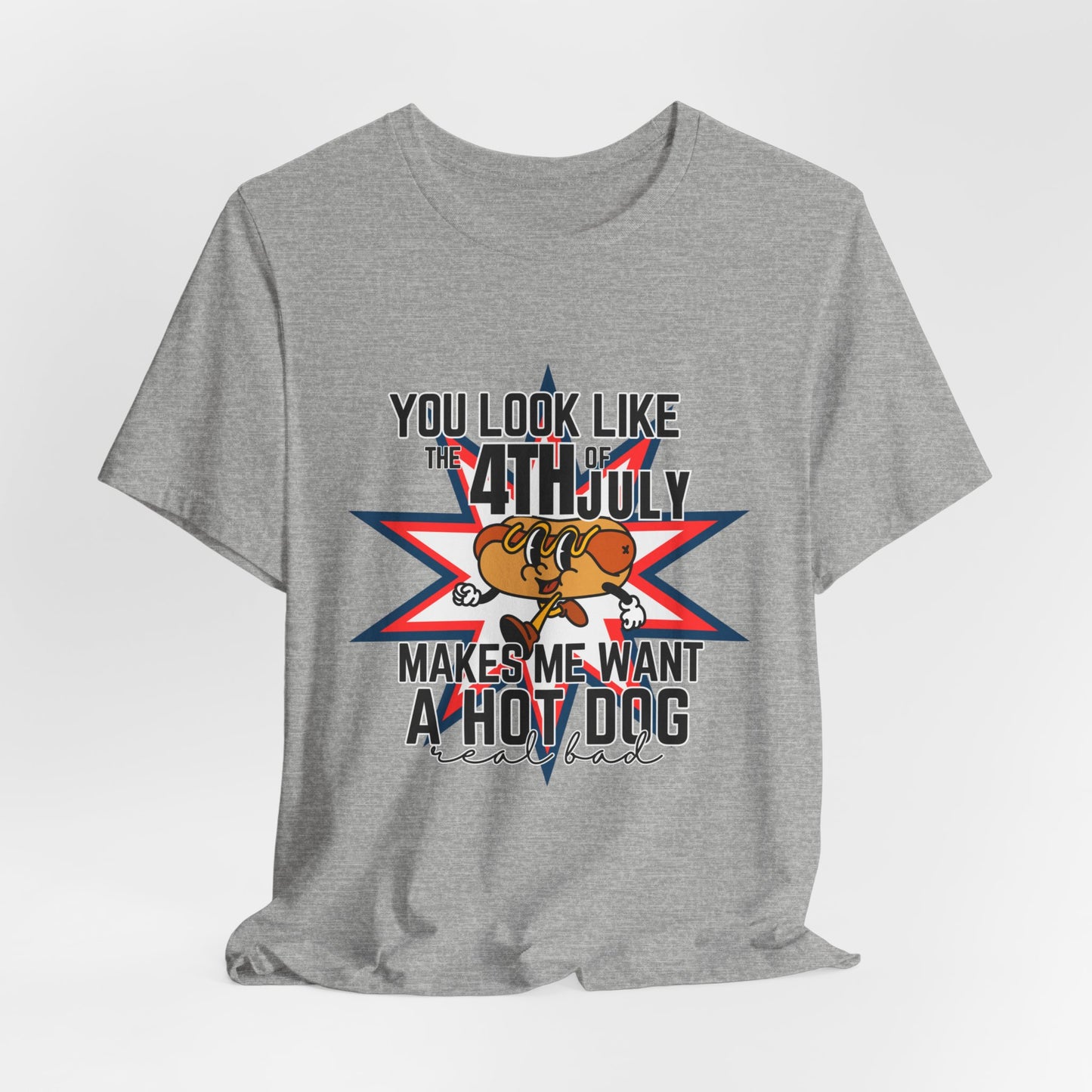 You Look Like The Fourth Of July Unisex Jersey Short Sleeve Tee