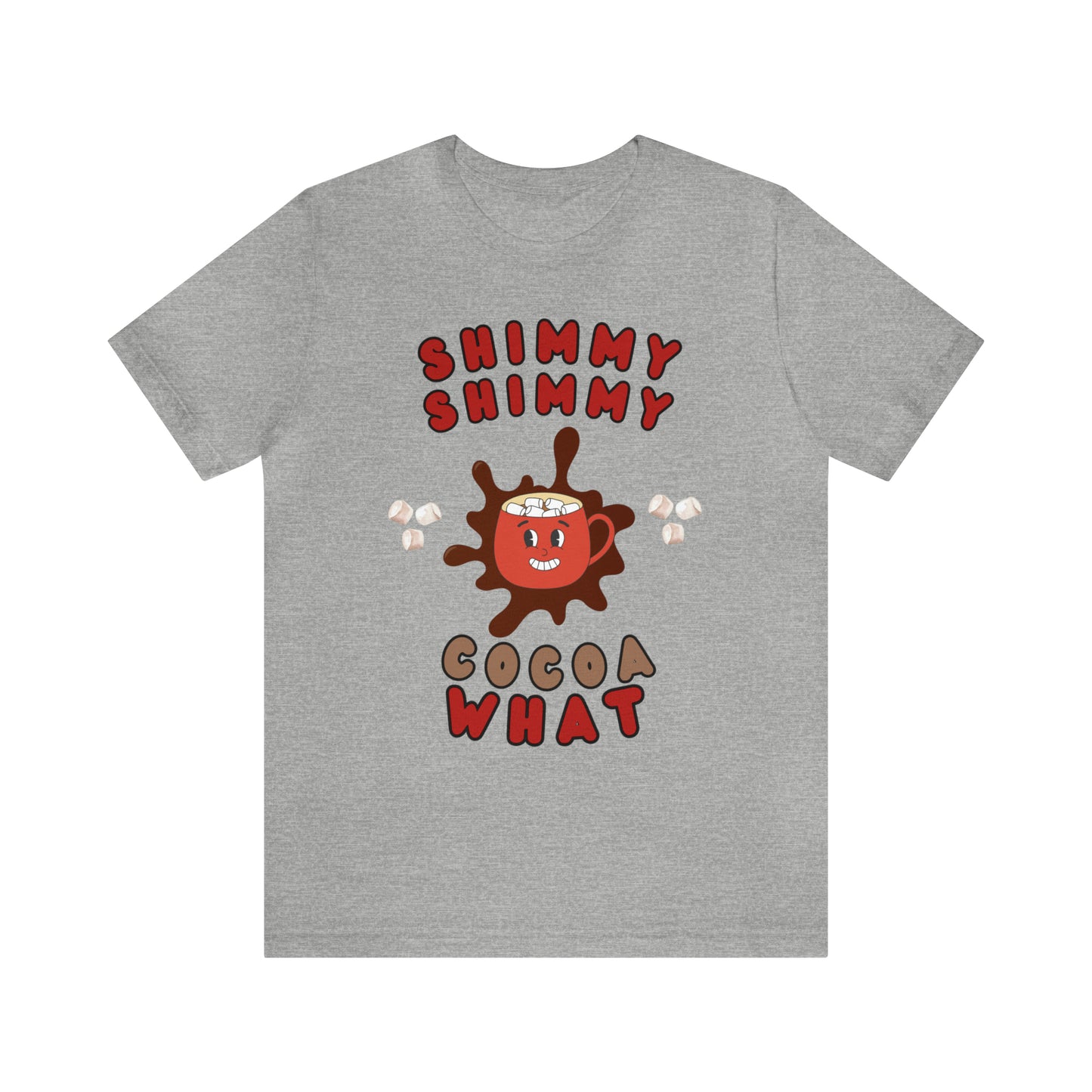 Shimmy Shimmy Cocoa What Unisex Jersey Short Sleeve Tee