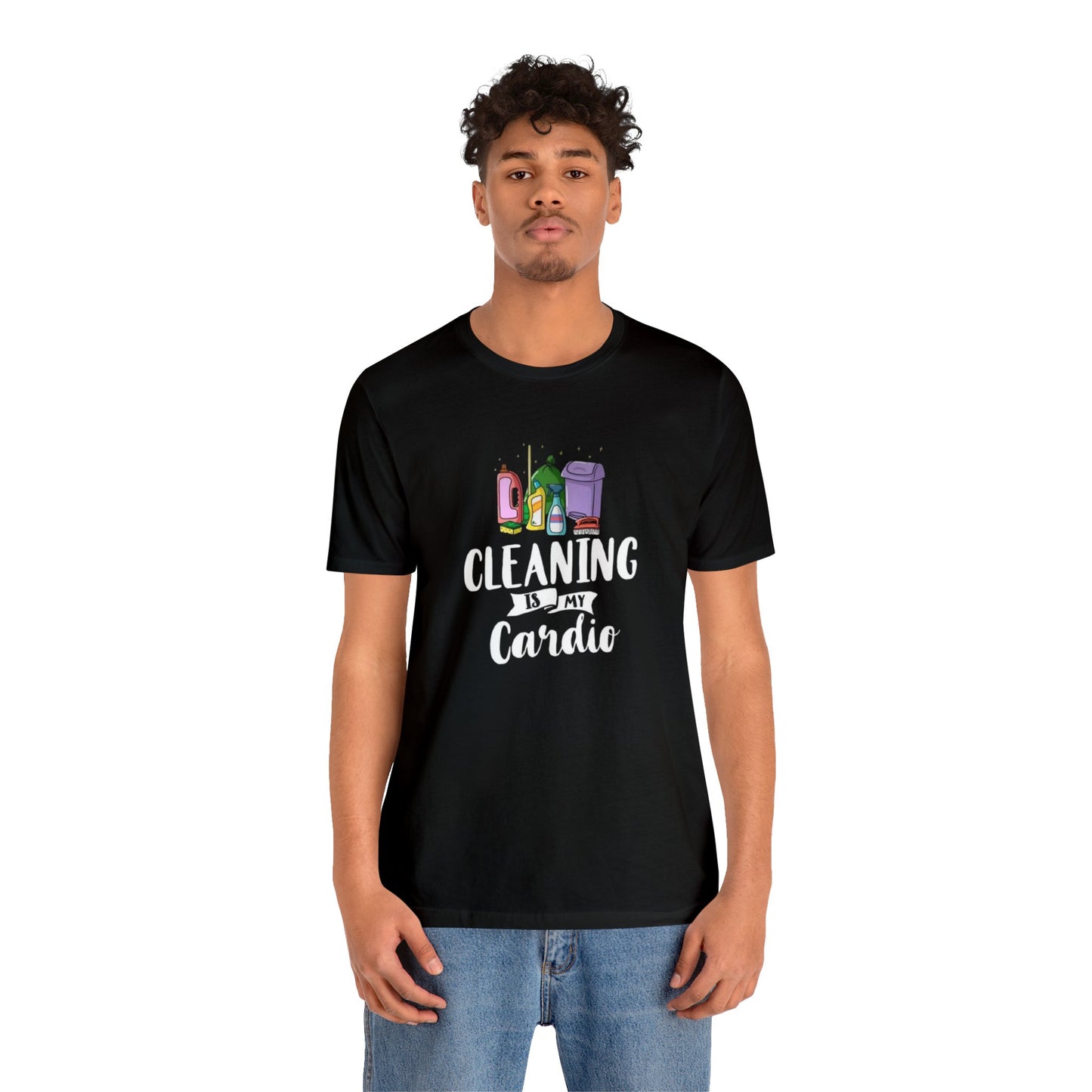 Cleaning Is My Cardio Unisex Jersey Short Sleeve Tee