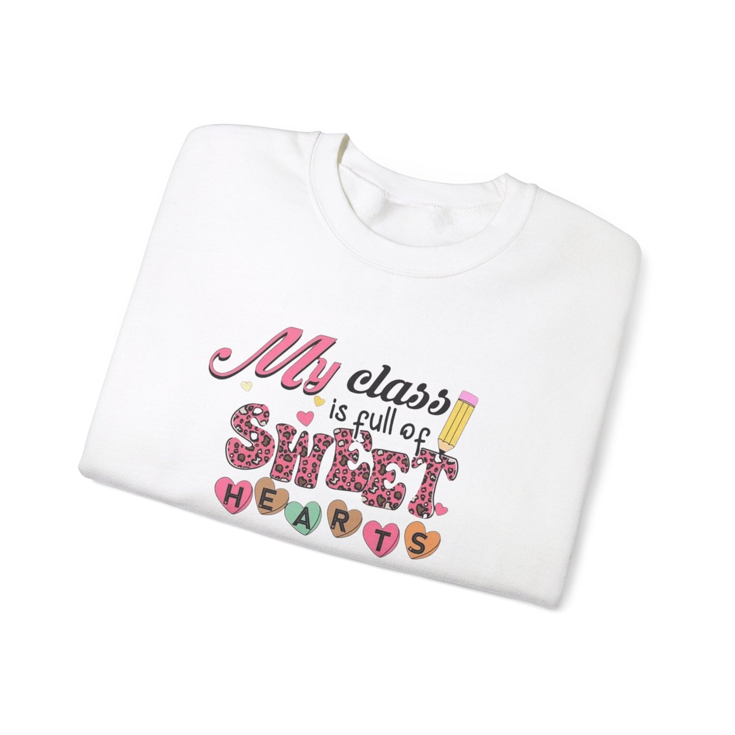 My Class Is Full of Sweet Hearts Unisex Heavy Blend™ Crewneck Sweatshirt