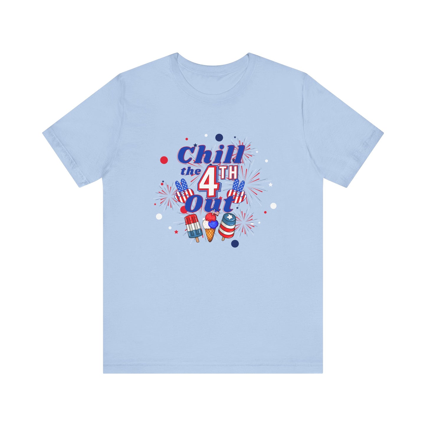 Chill the 4th Out Unisex Jersey Short Sleeve Tee