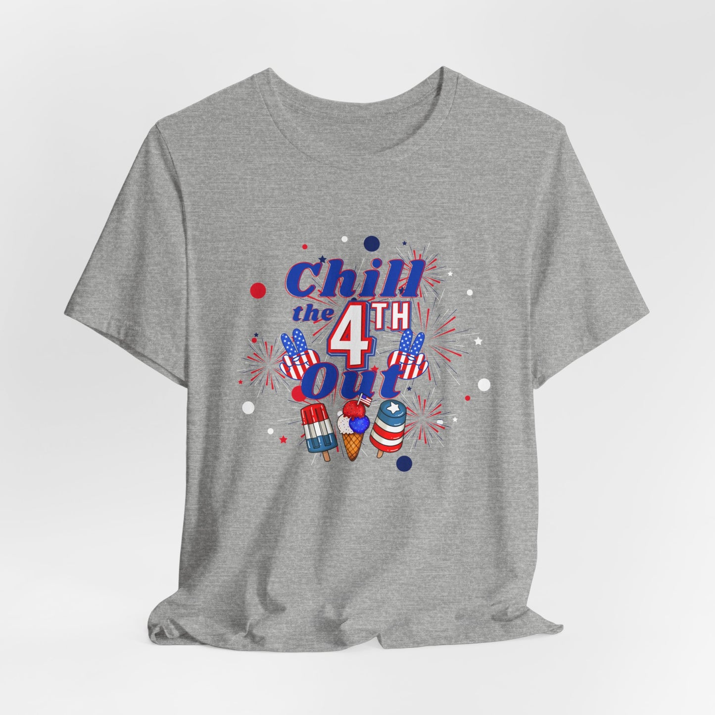 Chill the 4th Out Unisex Jersey Short Sleeve Tee