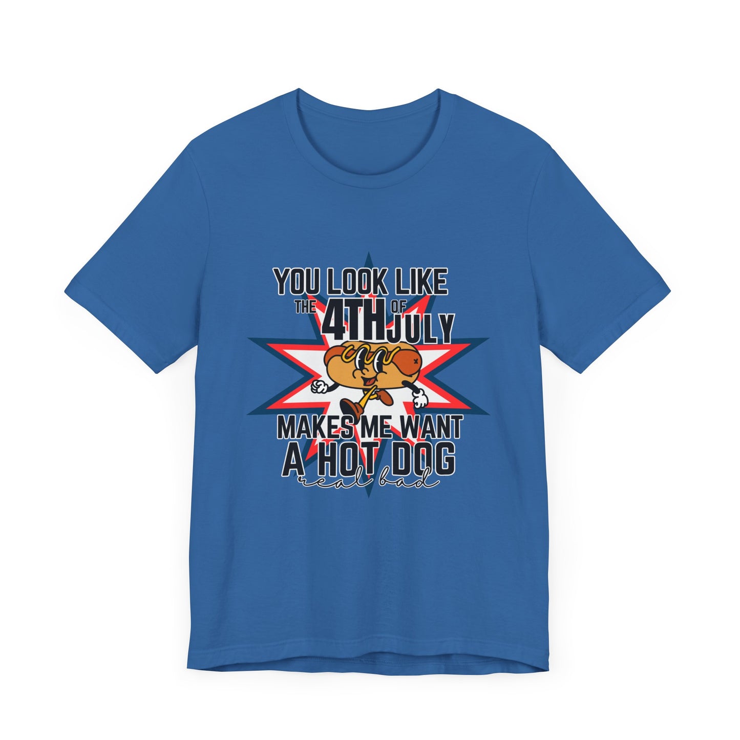 You Look Like The Fourth Of July Unisex Jersey Short Sleeve Tee