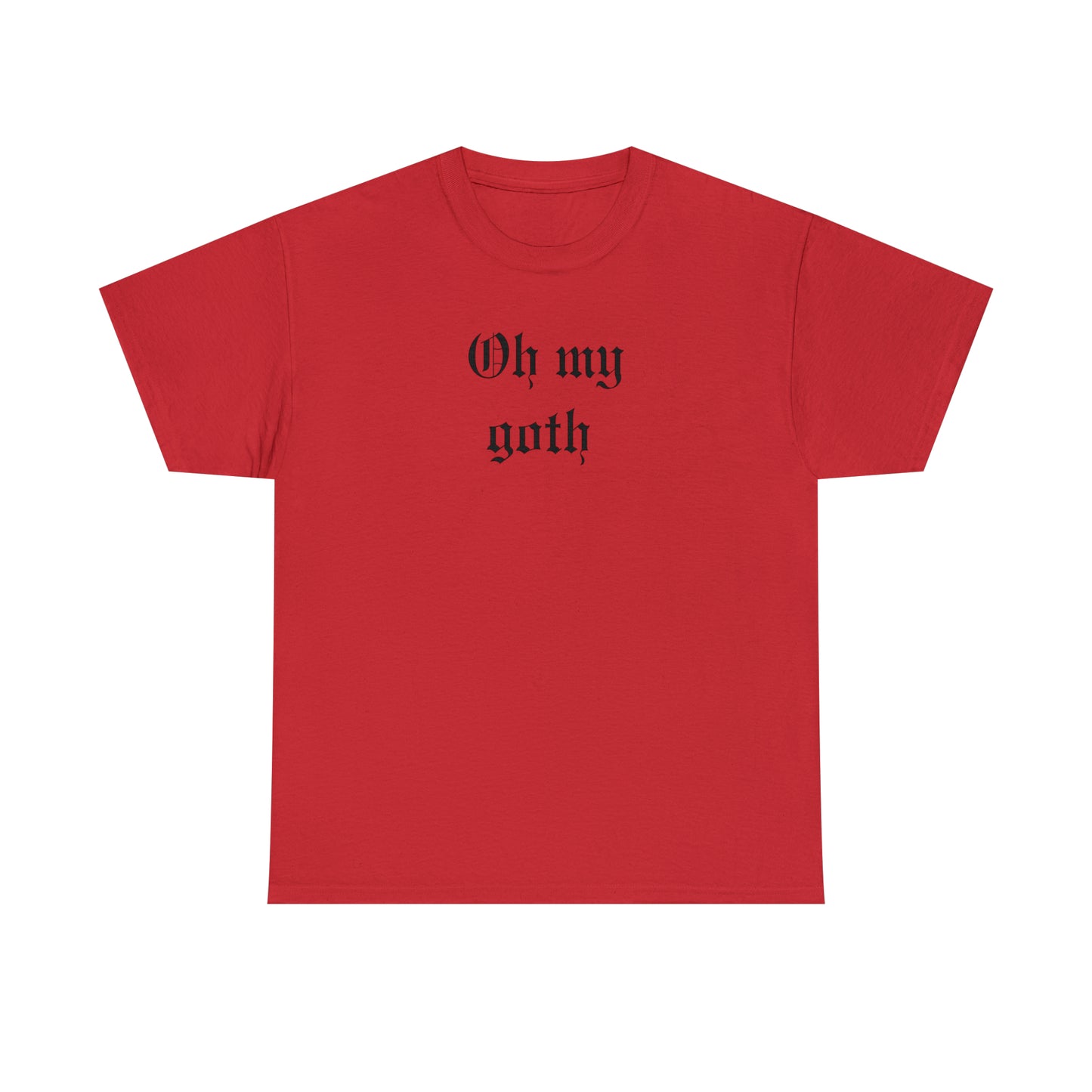 Oh My Goth Unisex Heavy Cotton Tee