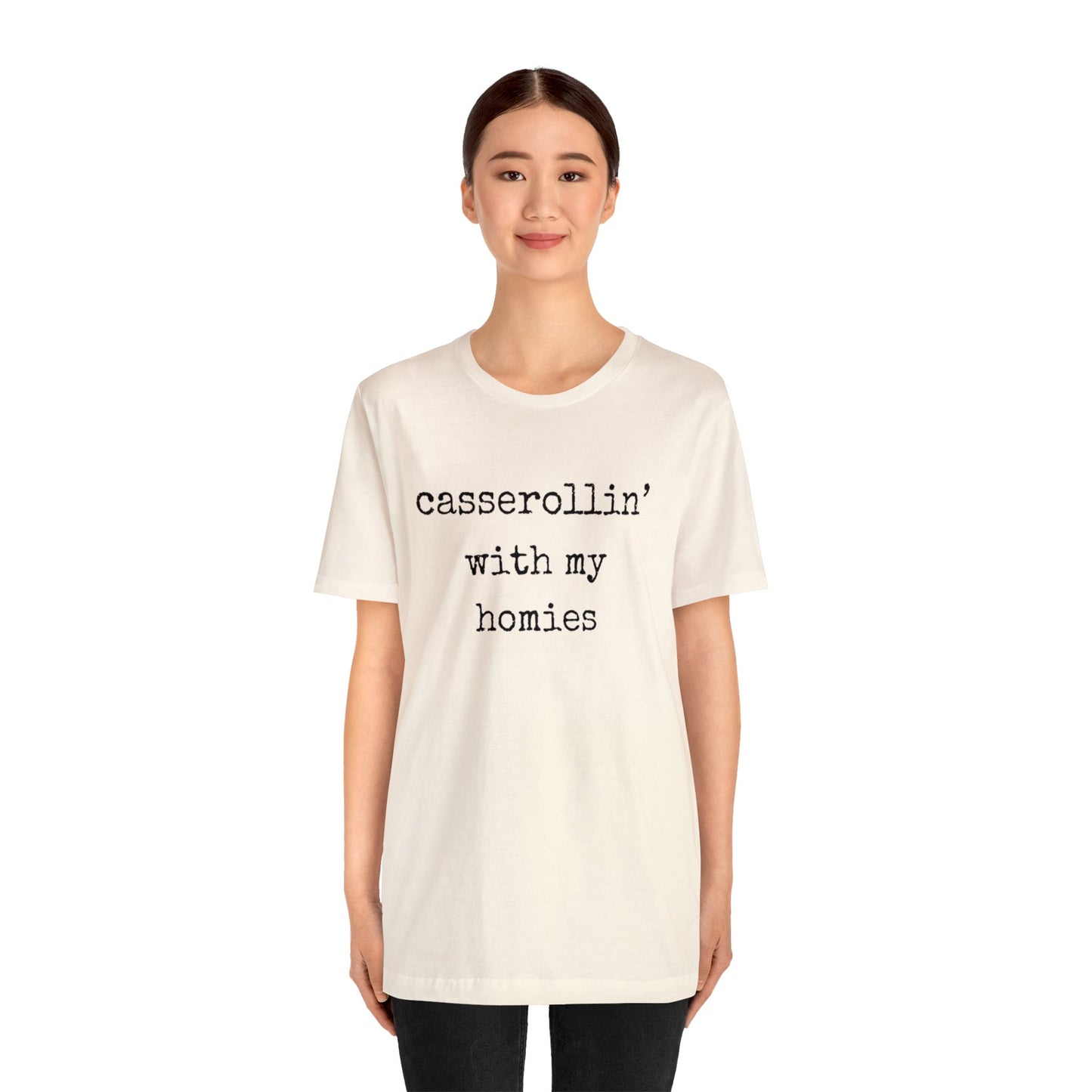 Casserollin' With My Homies Unisex Jersey Short Sleeve Tee