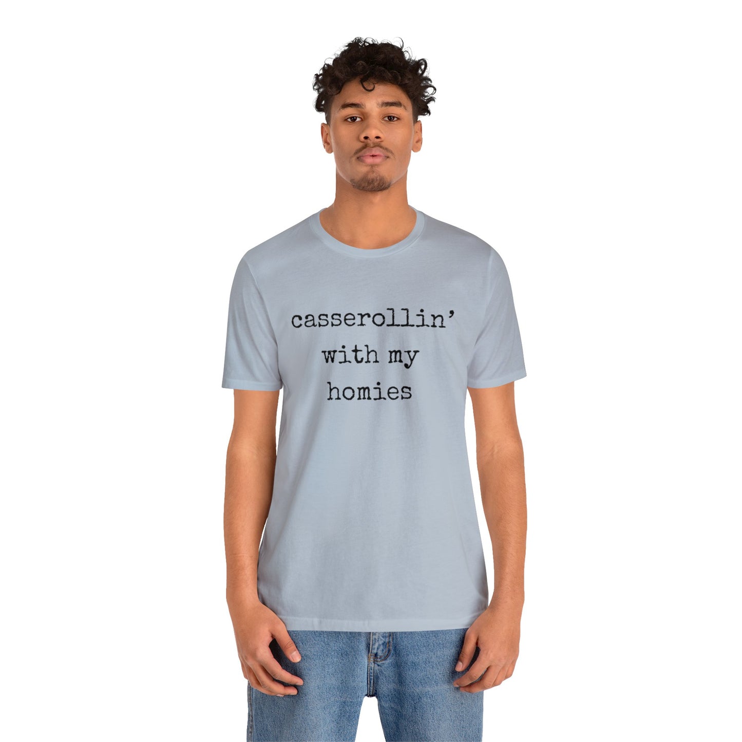 Casserollin' With My Homies Unisex Jersey Short Sleeve Tee