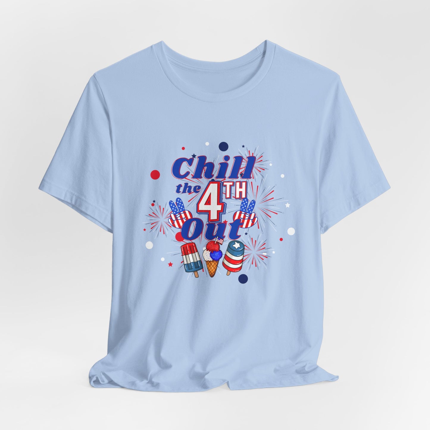 Chill the 4th Out Unisex Jersey Short Sleeve Tee